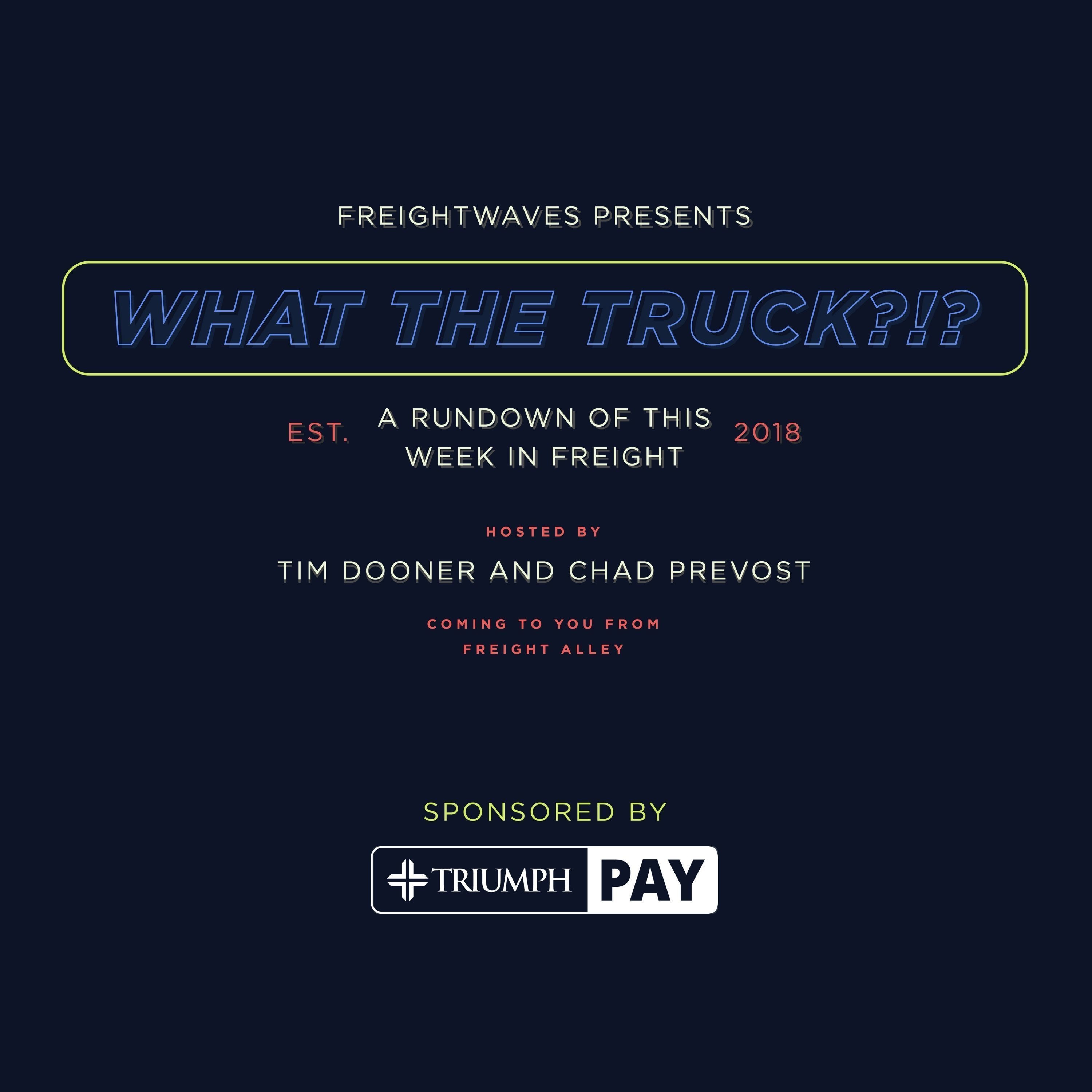 What The Truck?!? Backhaul Edition 6.8 - 6.10