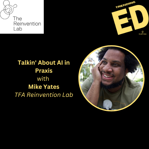 Trending In Ed with Mike Palmer