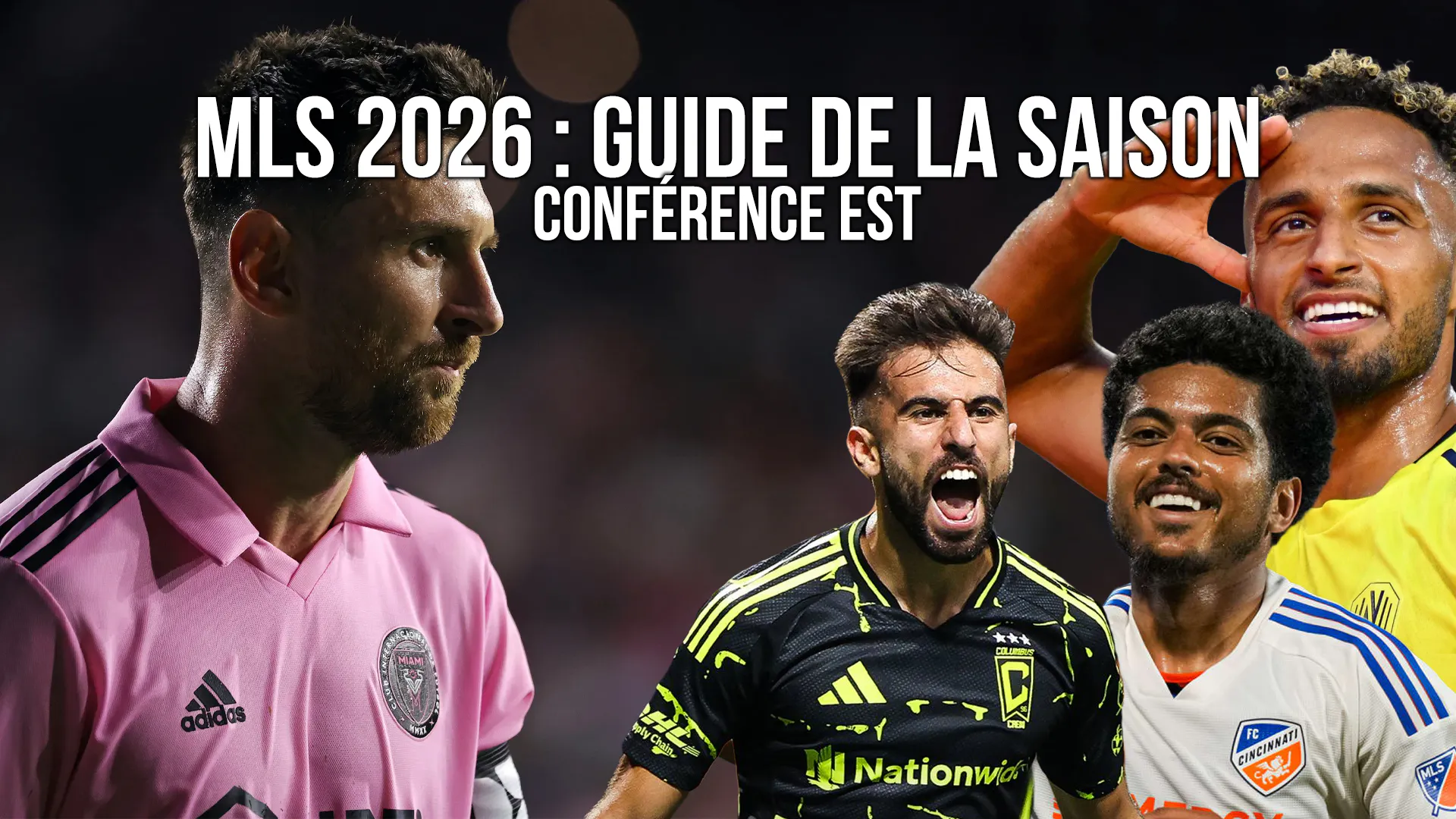 MLS 2026 : Guide de la saison - Conférence Est