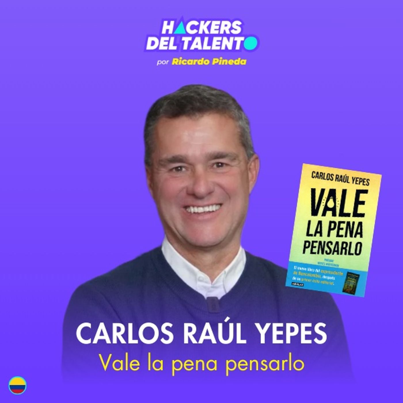 415. Vale la pena pensarlo - Carlos Raúl Yepes episode artwork