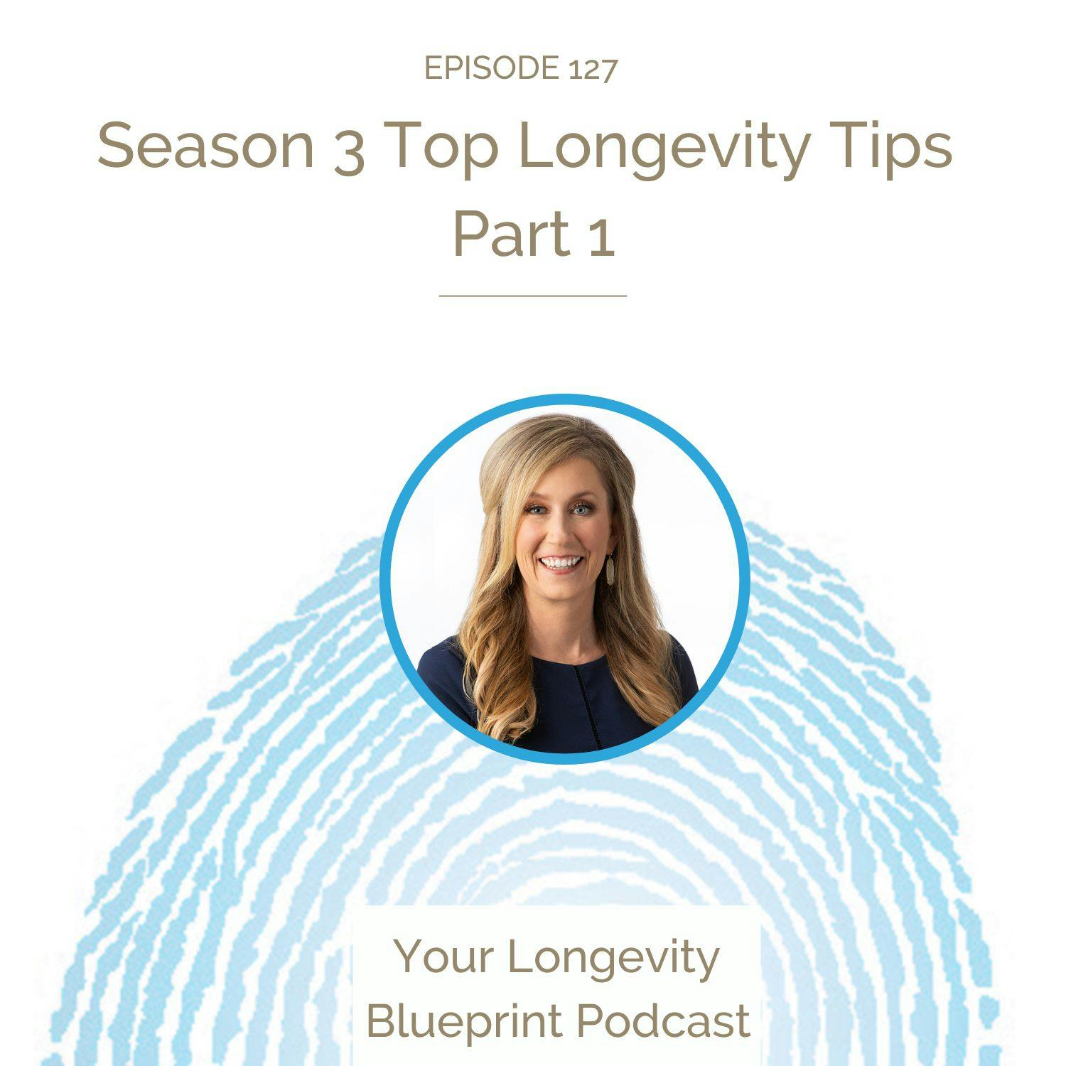 Season 3 Top Longevity Tips Part 1