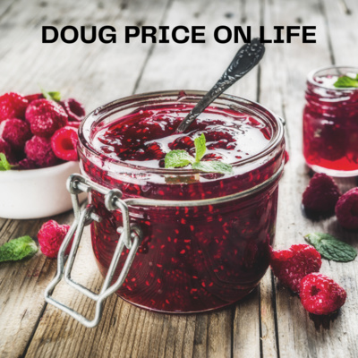 Doug Price On Life