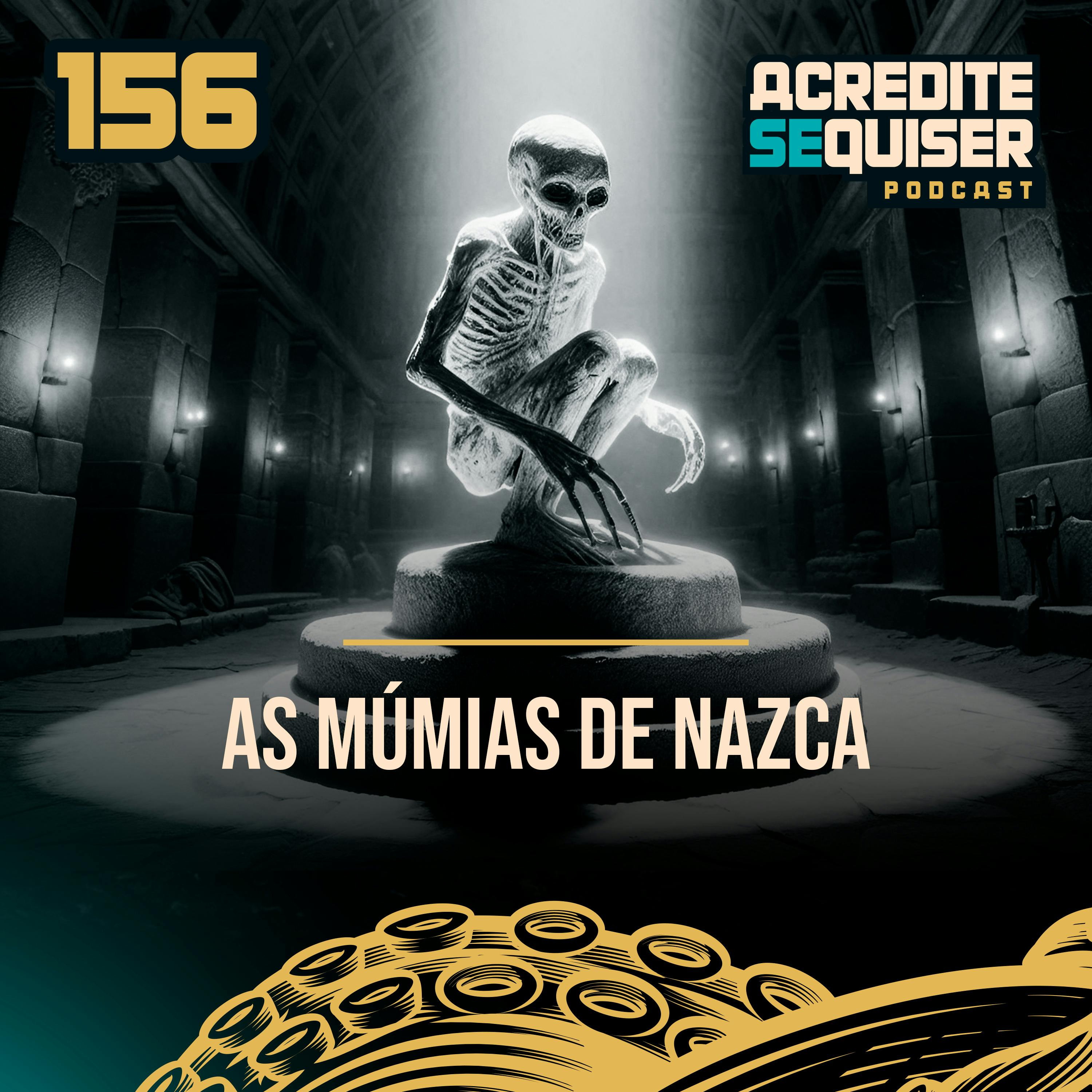 156 - As Múmias de Nazca 156 - As Múmias de Nazca