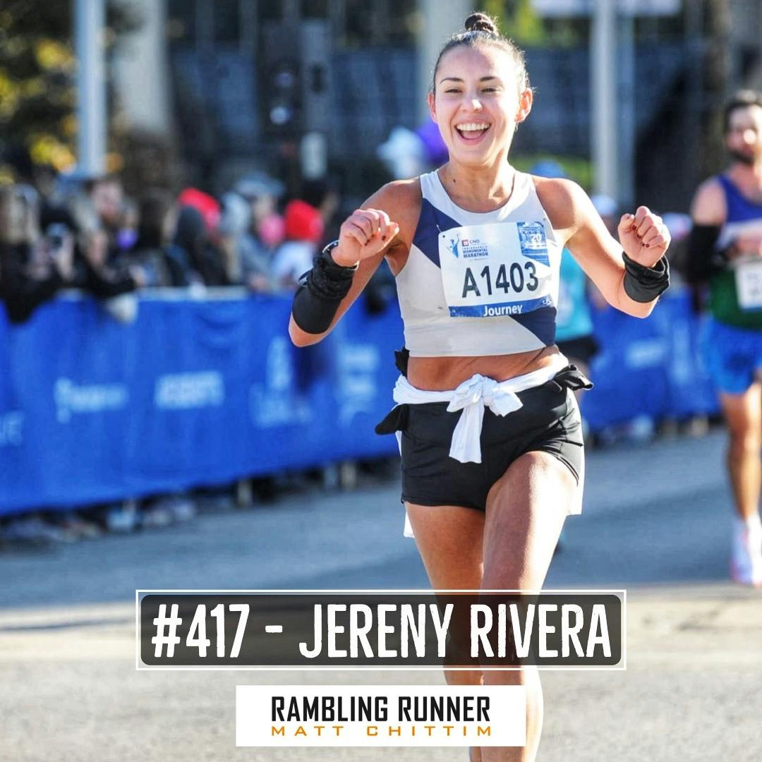 #417 - Jereny Rivera: Leveling Up from Non-Runner to BQ to (hopefully) OTQ