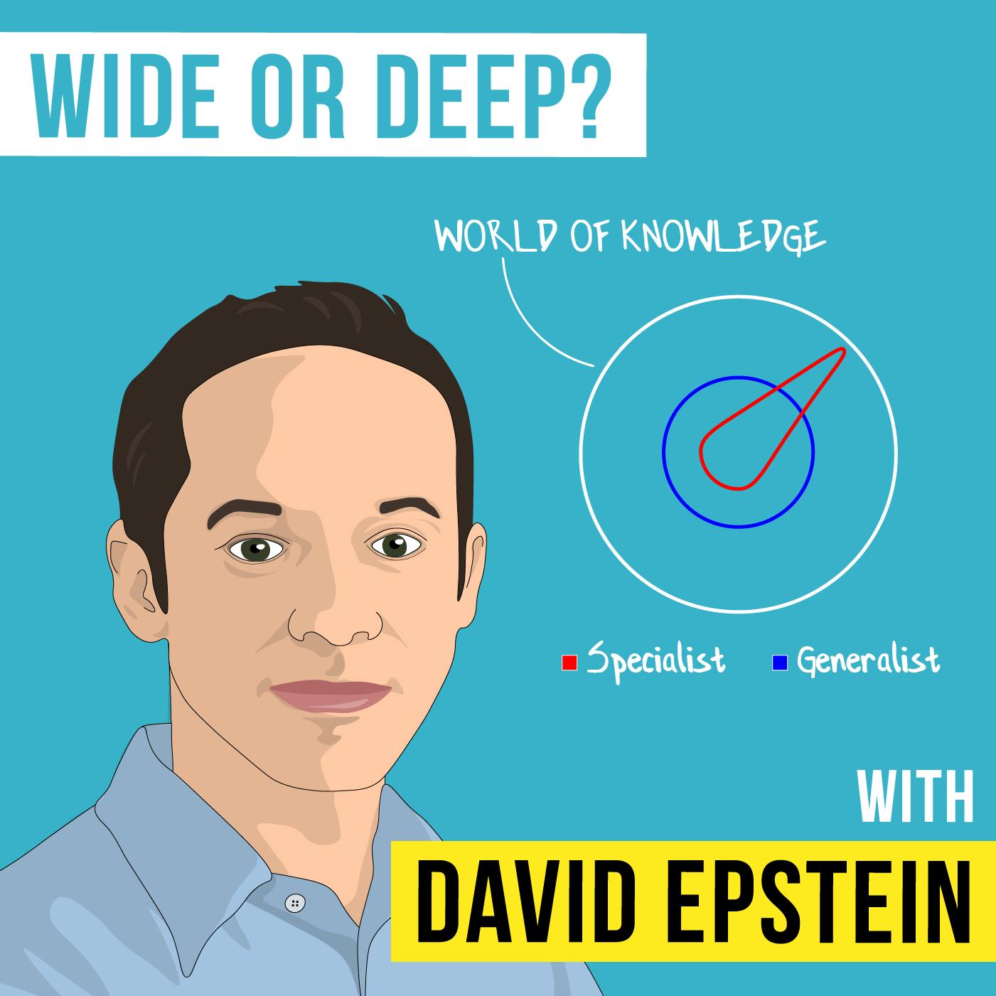David Epstein – Wide or Deep?