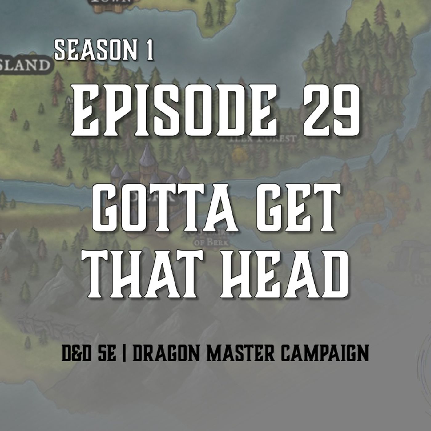 S1E29 - "Gotta Get That Head"