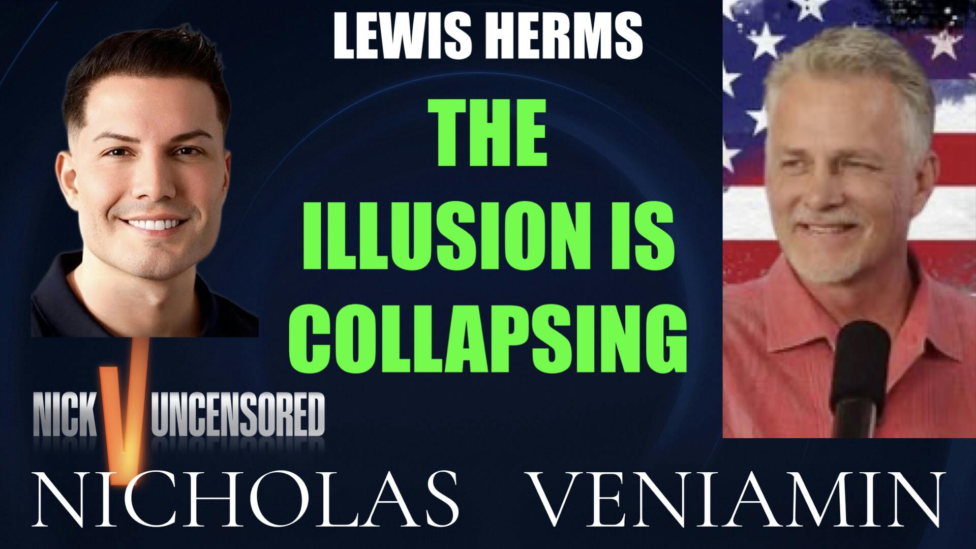 Lewis Herms Discusses The Illusion Is Collapsing with Nicholas Veniamin