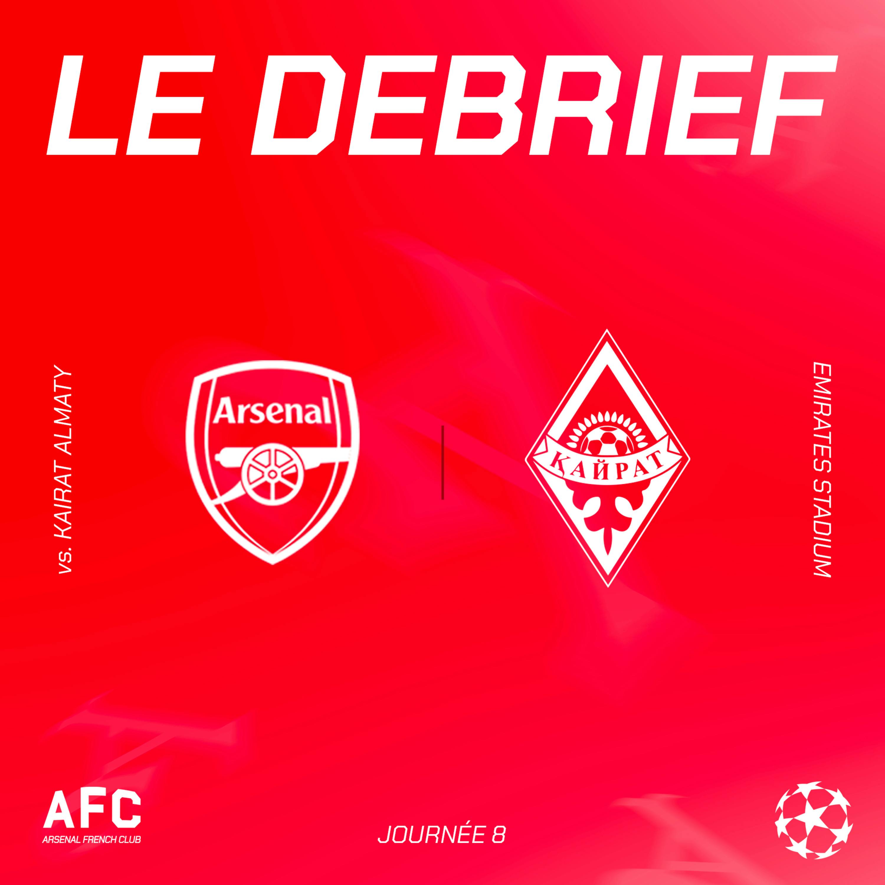 Le débrief : Arsenal vs Kairat Almaty Le débrief : Arsenal vs Kairat Almaty