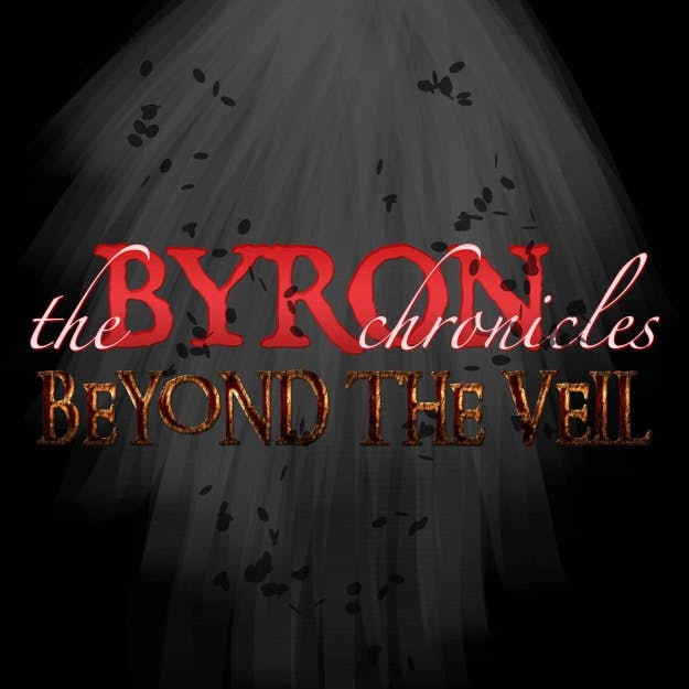 The Byron Chronicles – Beyond the Veil: Episode 2(012324)