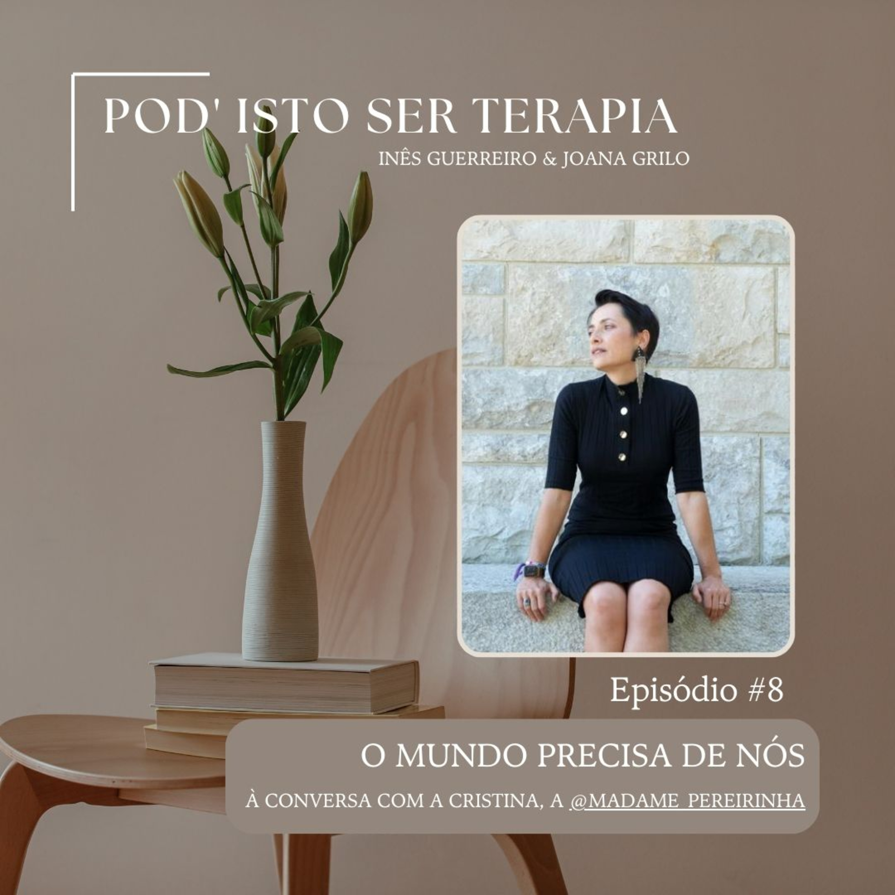 EP #8 O Mundo precisa de nós. À conversa com Cristina Pereirinha - @madame_pereirinha. episode artwork