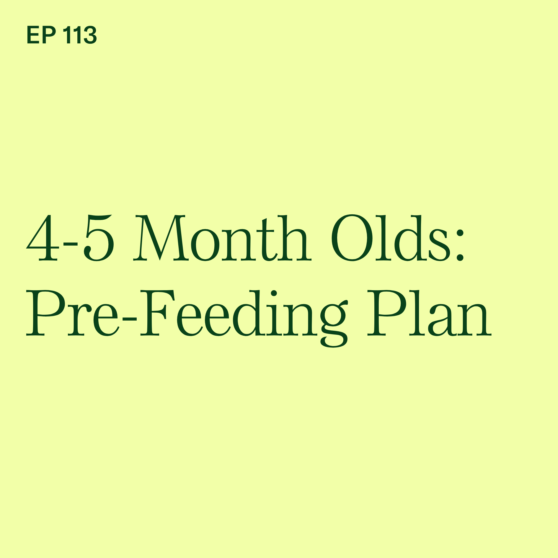 4 & 5-Month Olds: Your Baby-Led Weaning Pre-Feeding Plan