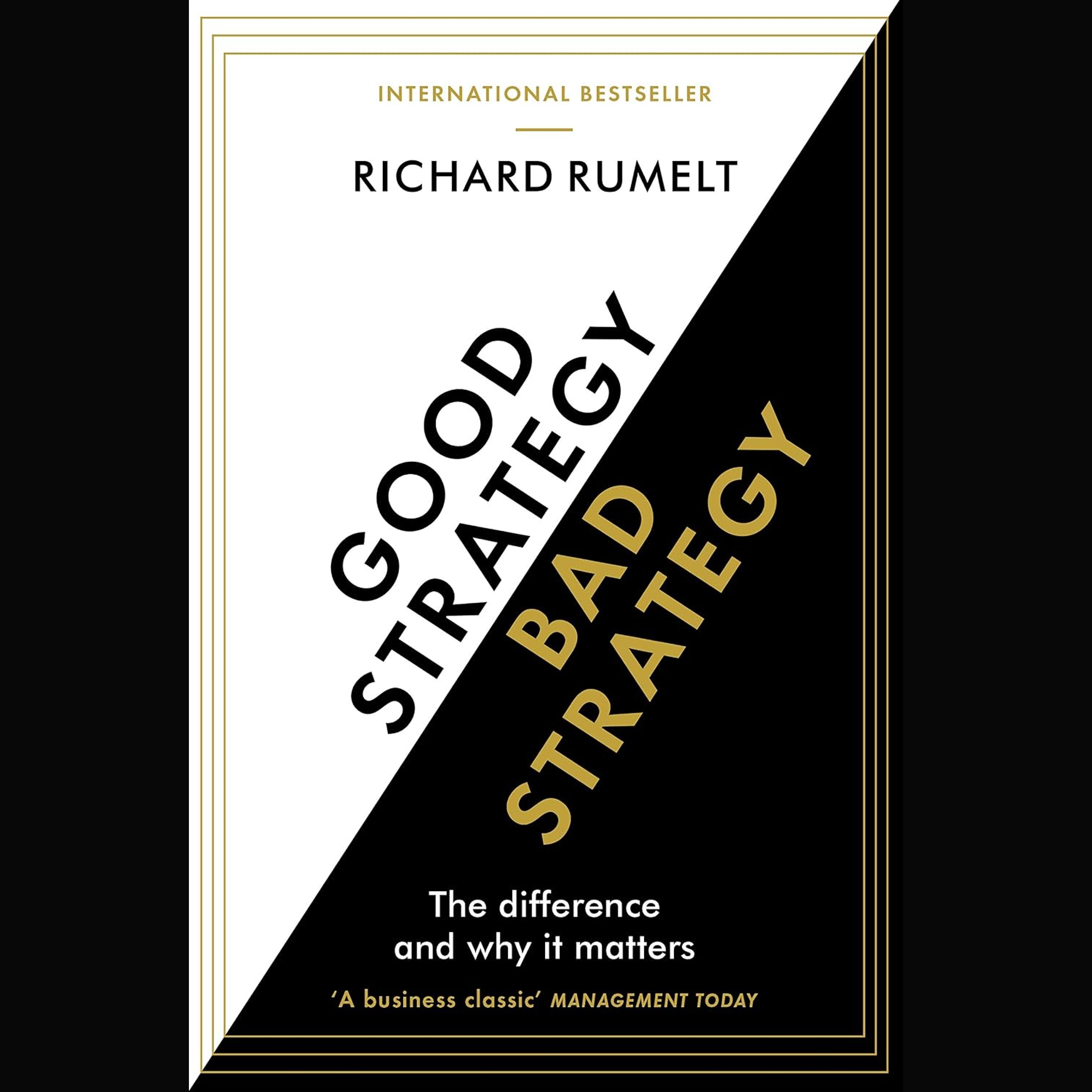 Strategi i praktiken Sammanfattning | Richard Rumelt (Good Strategy/Bad Strategy)