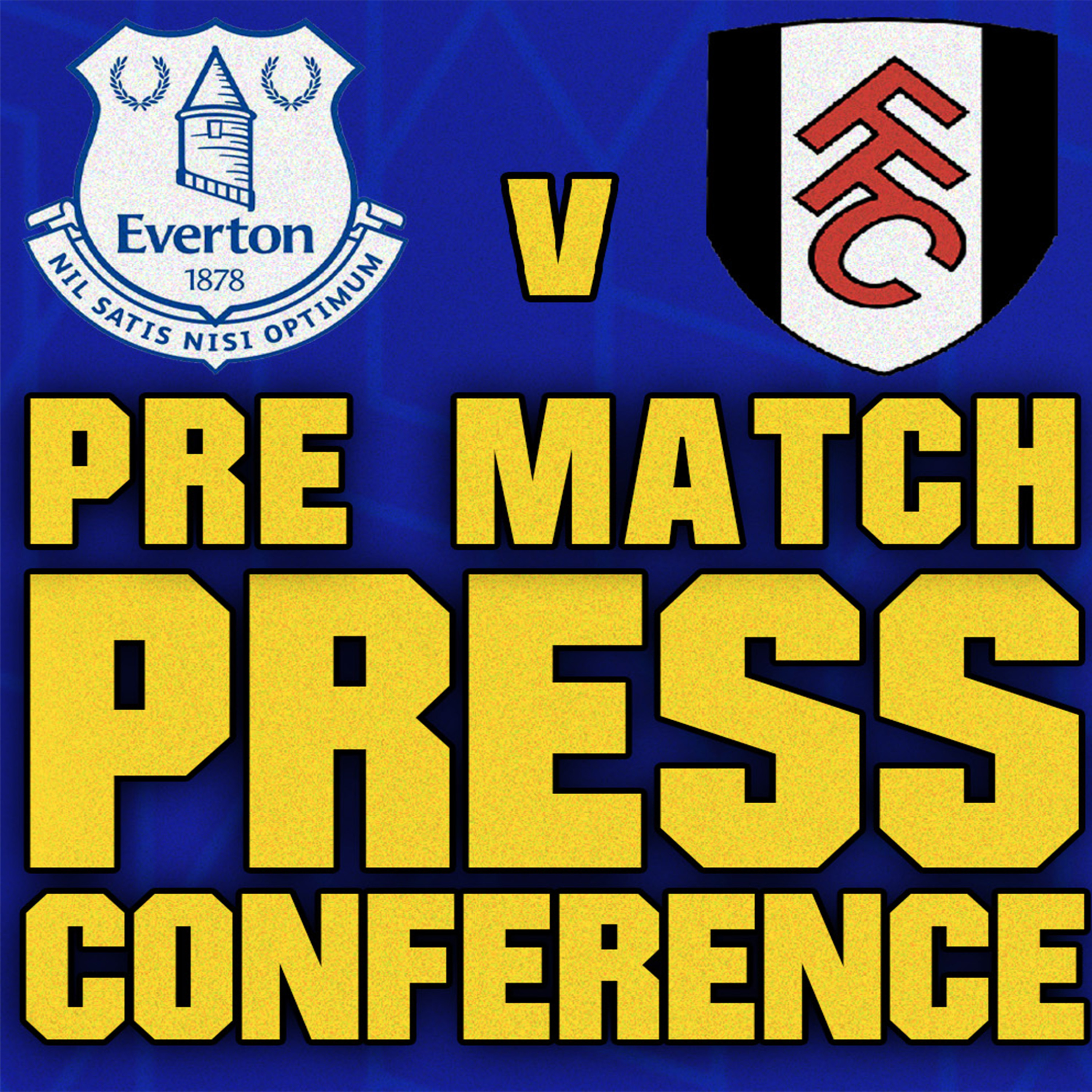 Everton V Fulham | Sean Dyche's Preview episode artwork