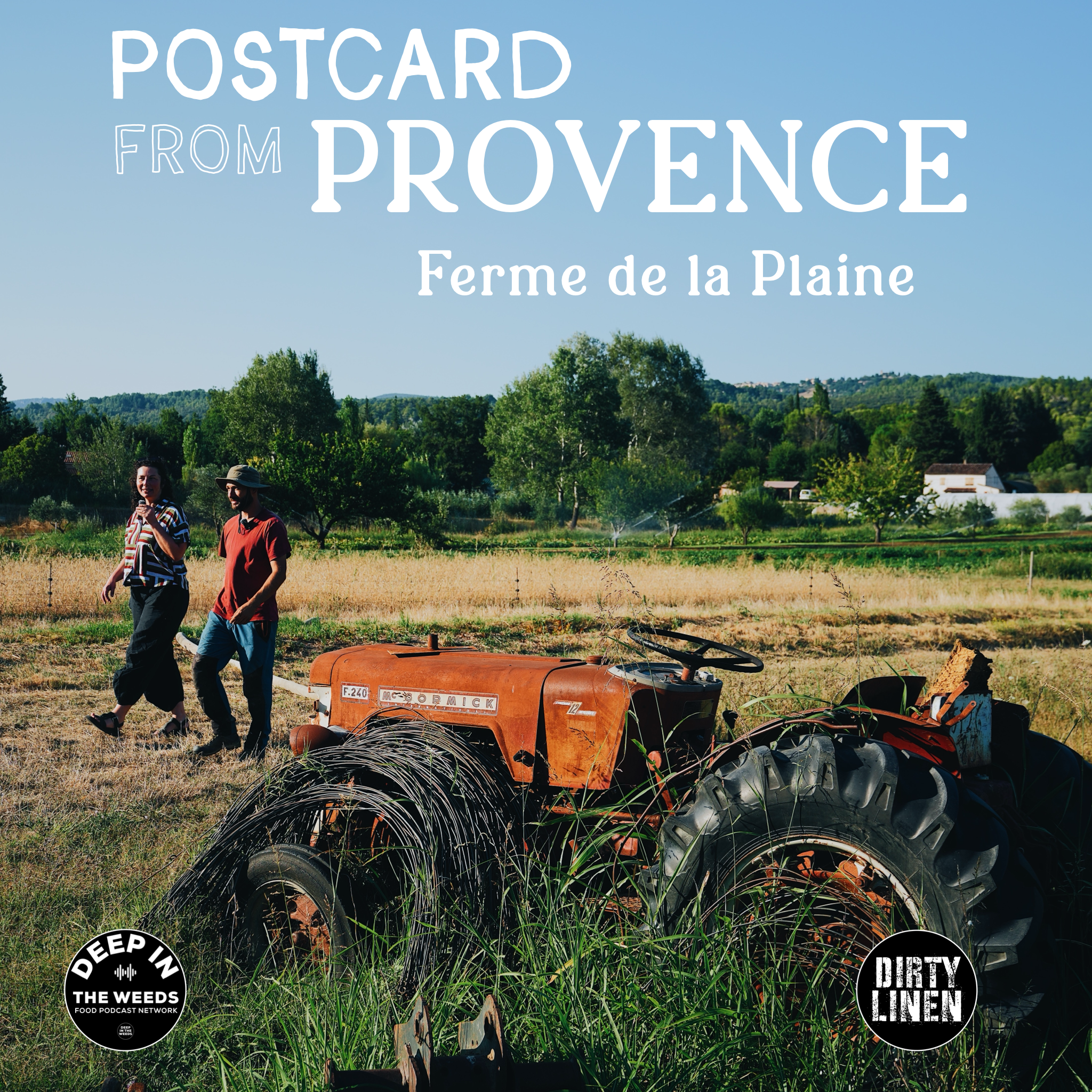 Postcard from Provence Episode 2 (Ferme de la Plaine) with Dani Valent