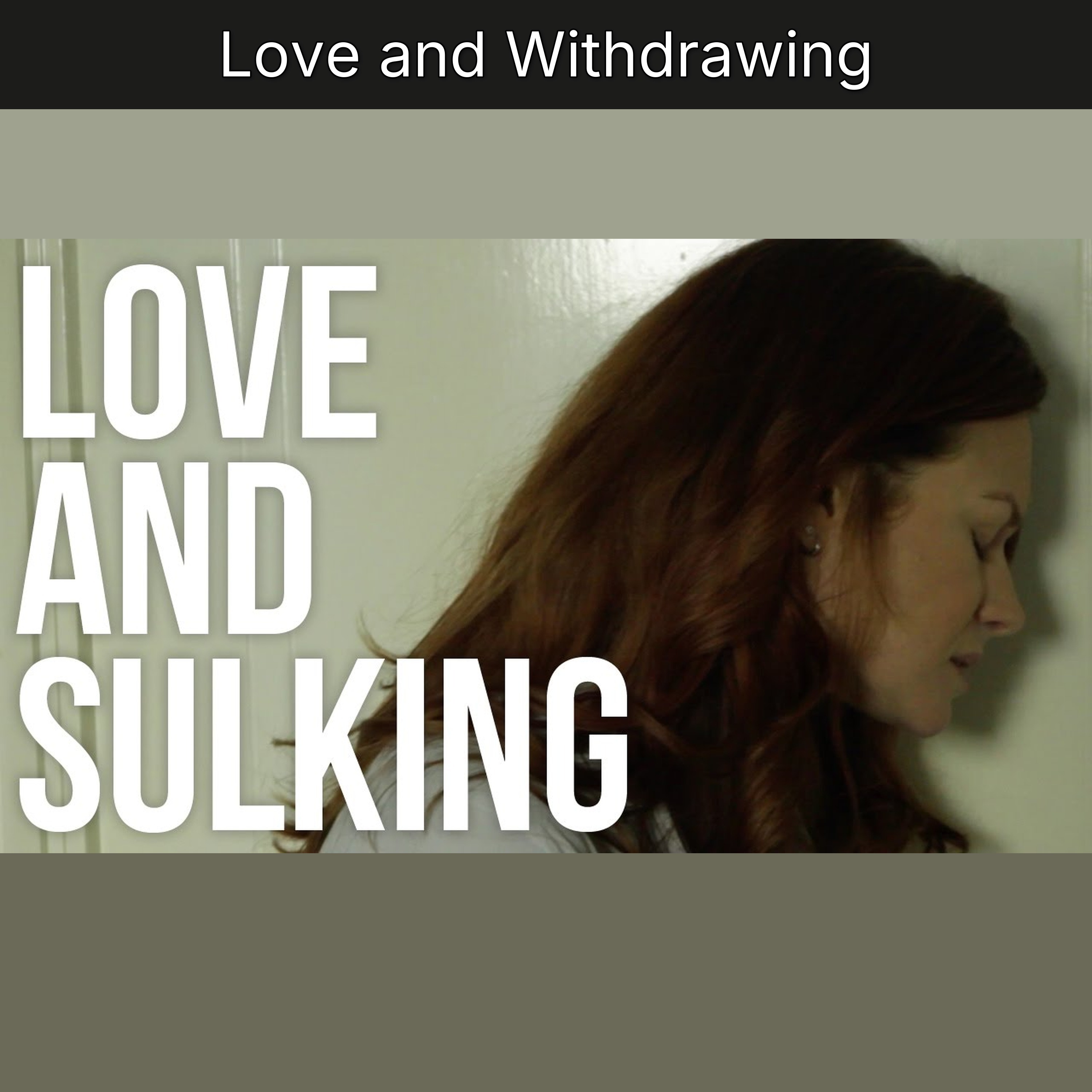 Love and Withdrawing