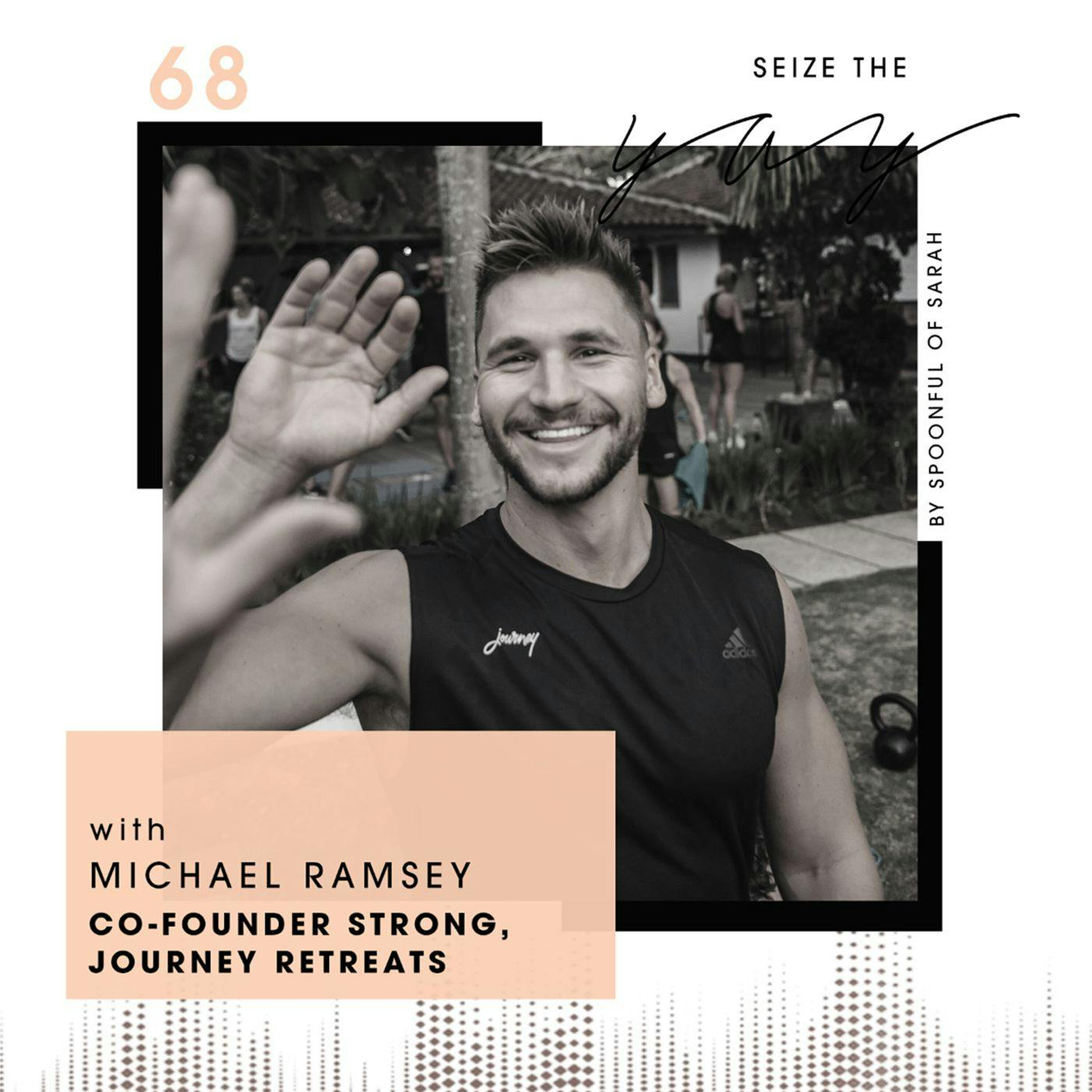 Michael Ramsey // From oil and gas to a fitness empire and getting Strong(er) everyday episode artwork