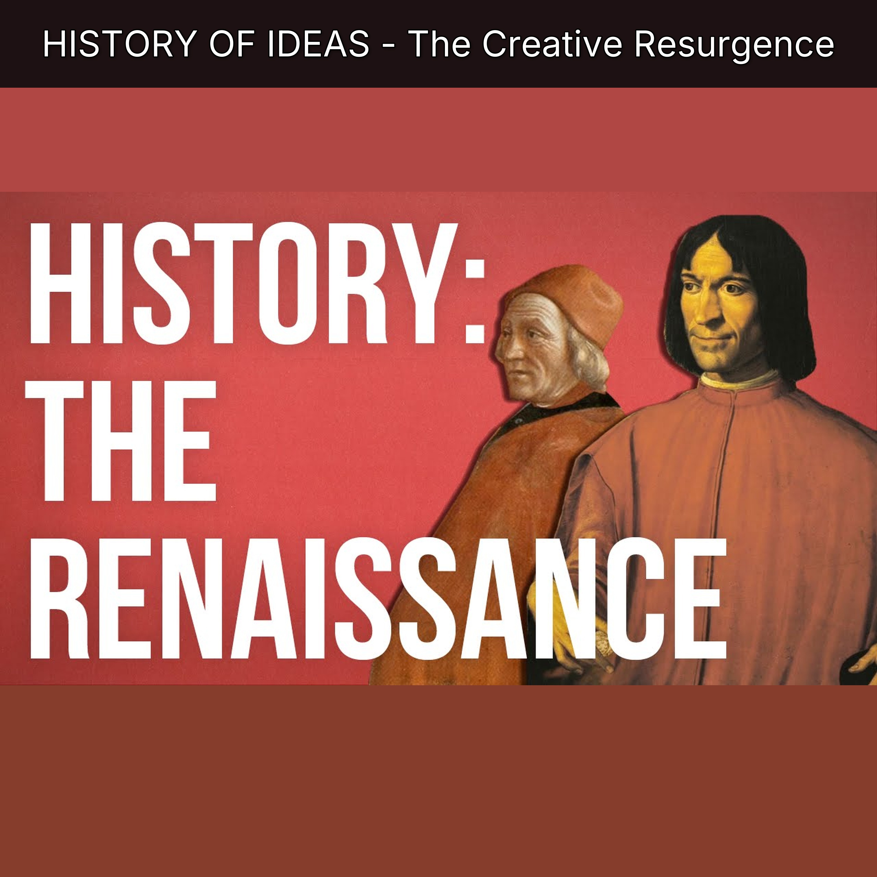 HISTORY OF IDEAS - The Creative Resurgence