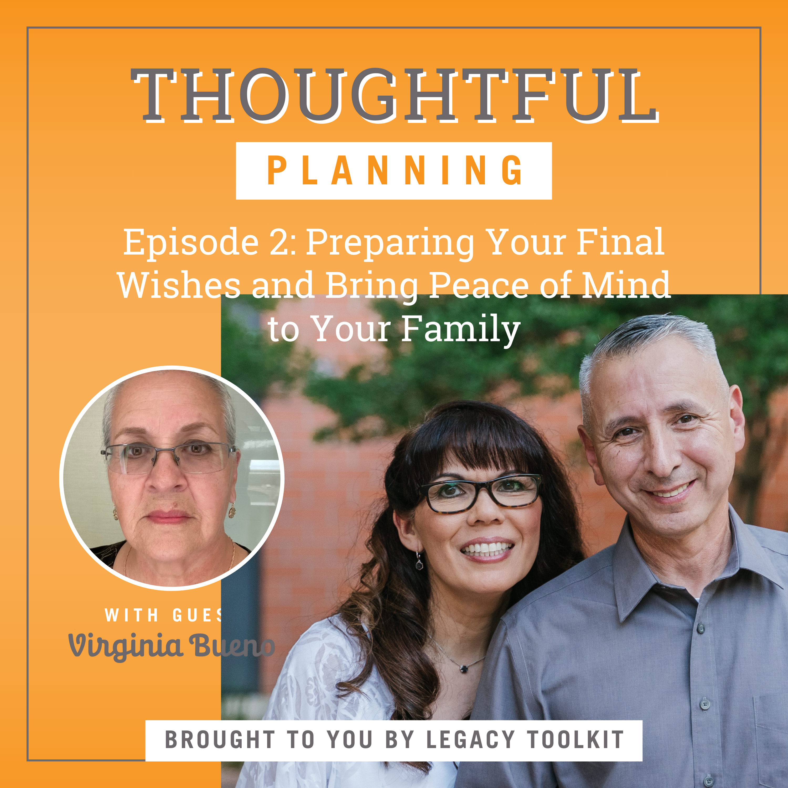 Preparing Your Final Wishes and Bring Peace of Mind to Your Family EP2