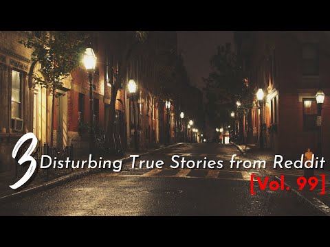 Vol. 99: 3 Disturbing True Stories from Reddit episode artwork