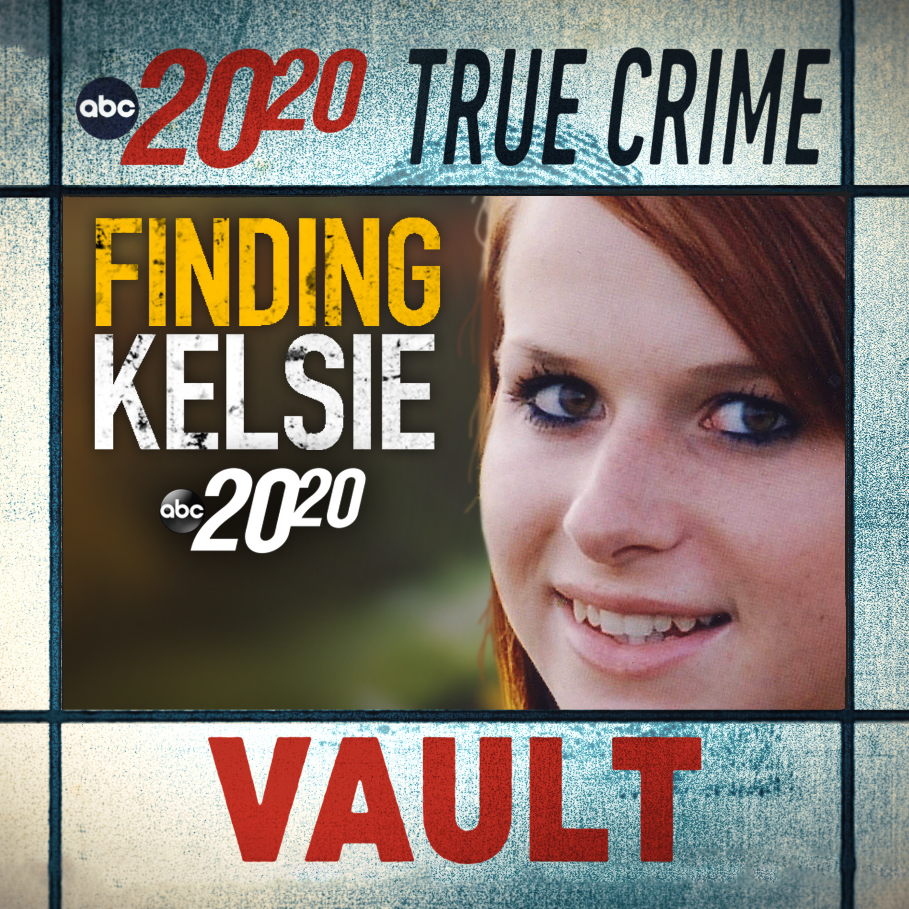 True Crime Vault: Finding Kelsie