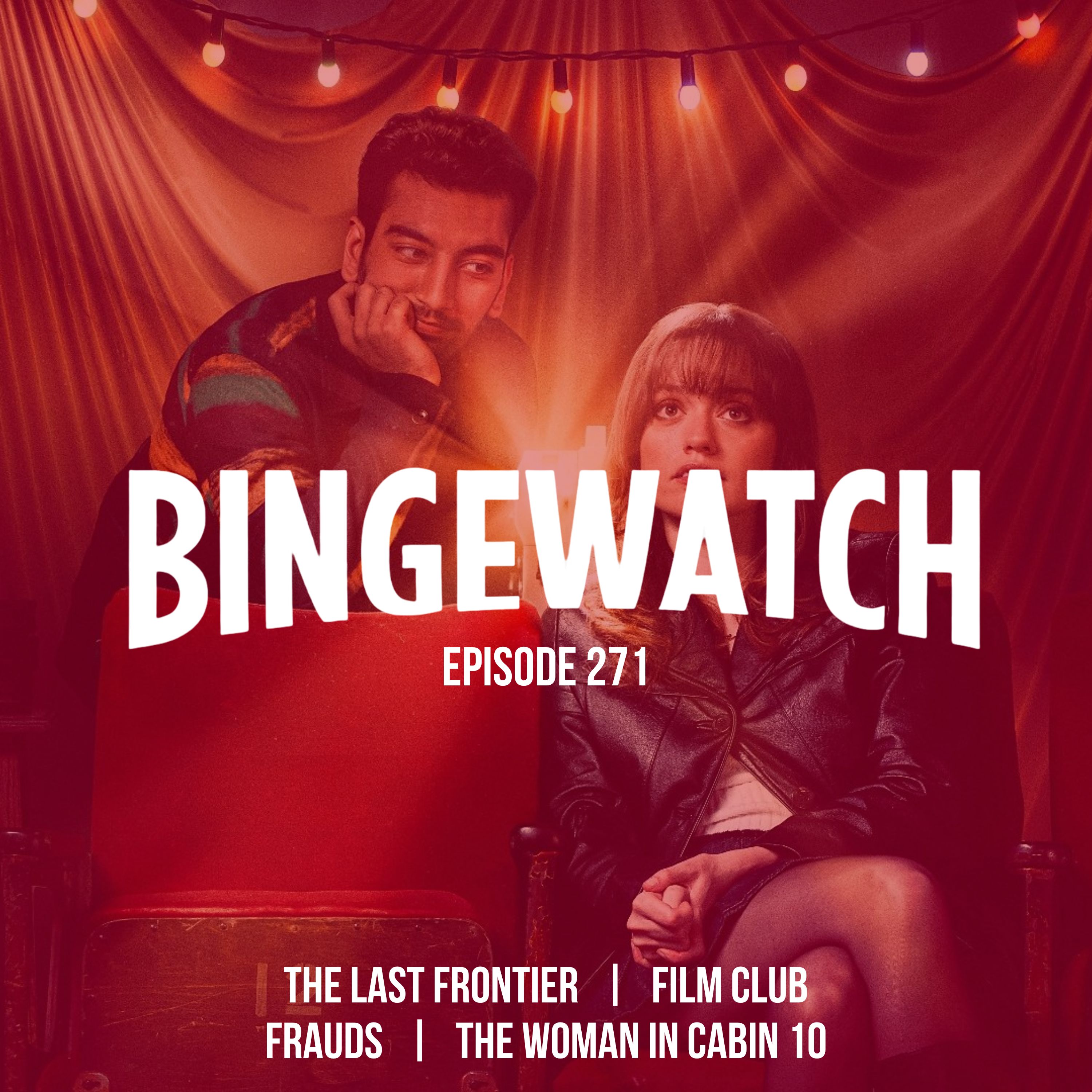 Frauds, Film Club, The Last Frontier, and The Woman in Cabin 10 episode artwork