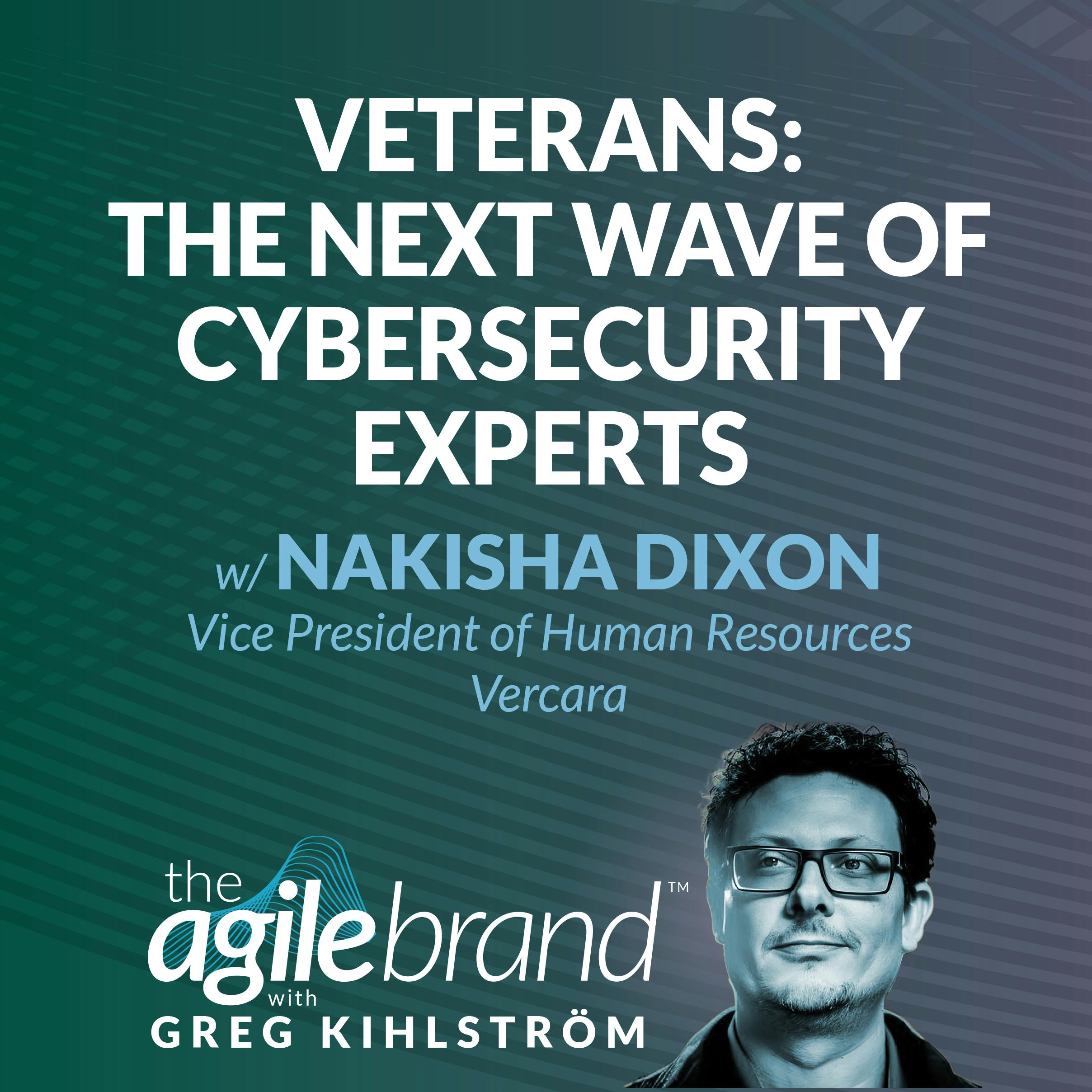 #544: Looking to veterans for the next wave of cybersecurity experts with Nakisha Dixon, Vercara
