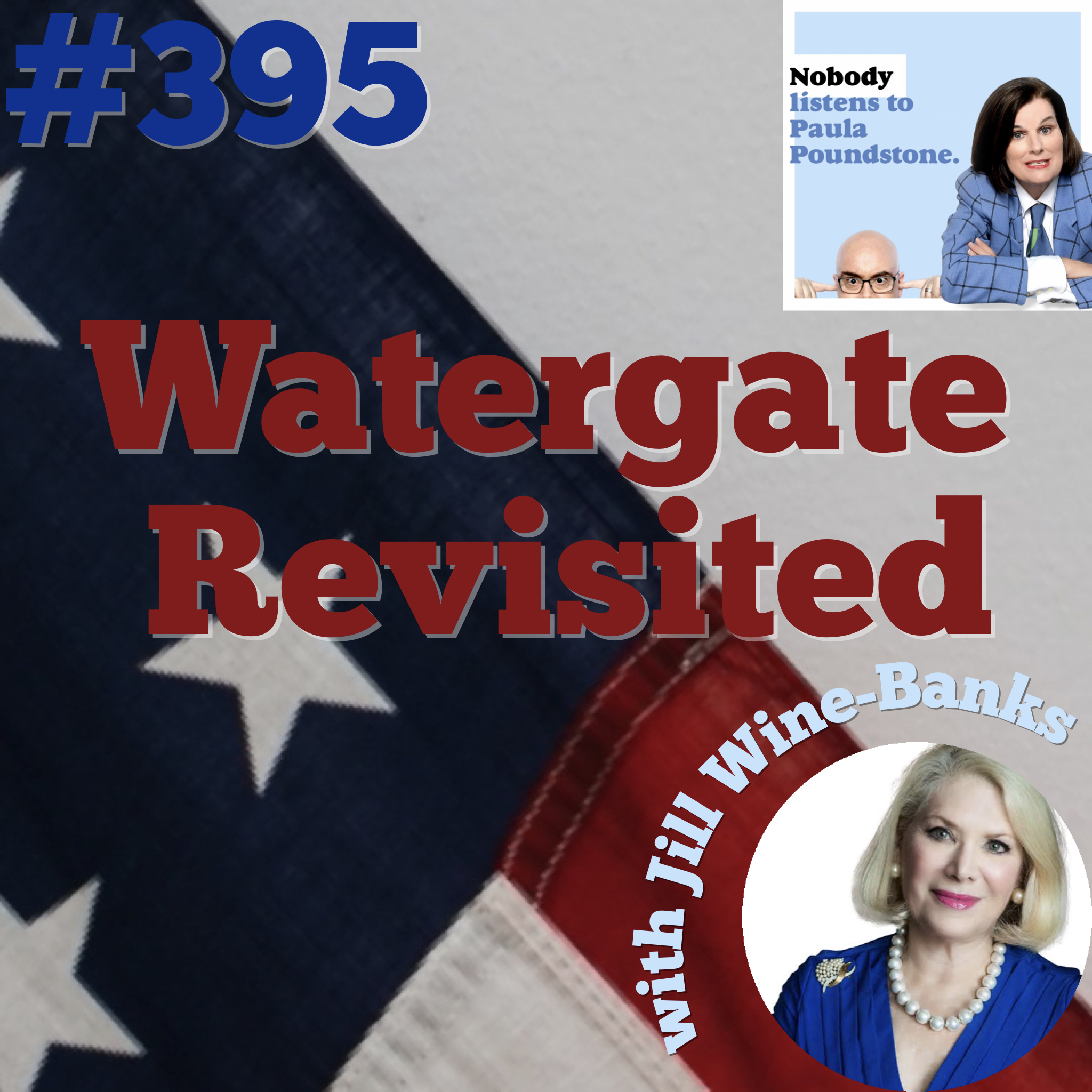 EP 395: Watergate Revisited with Jill Wine-Banks