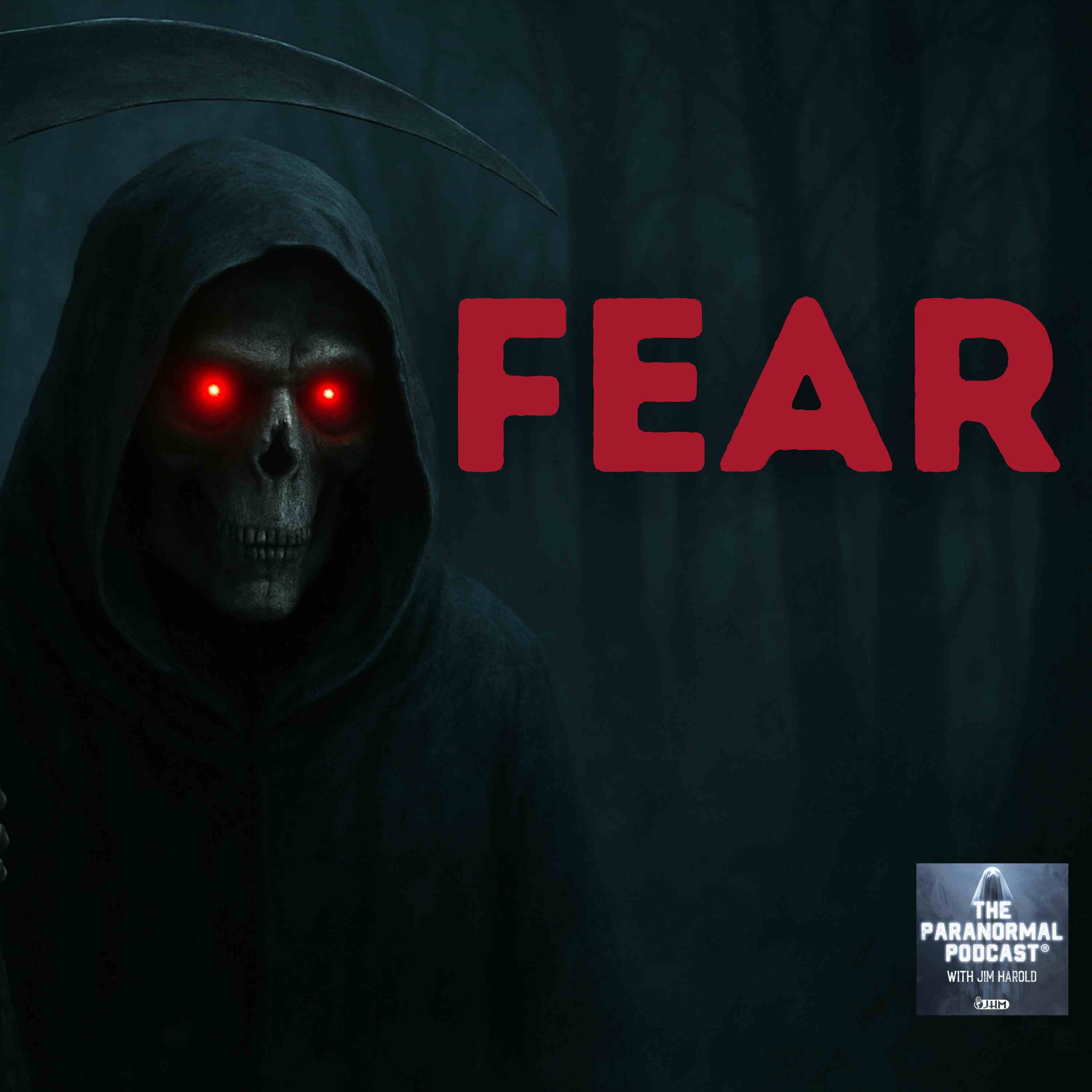 Fear - The Paranormal Podcast 877