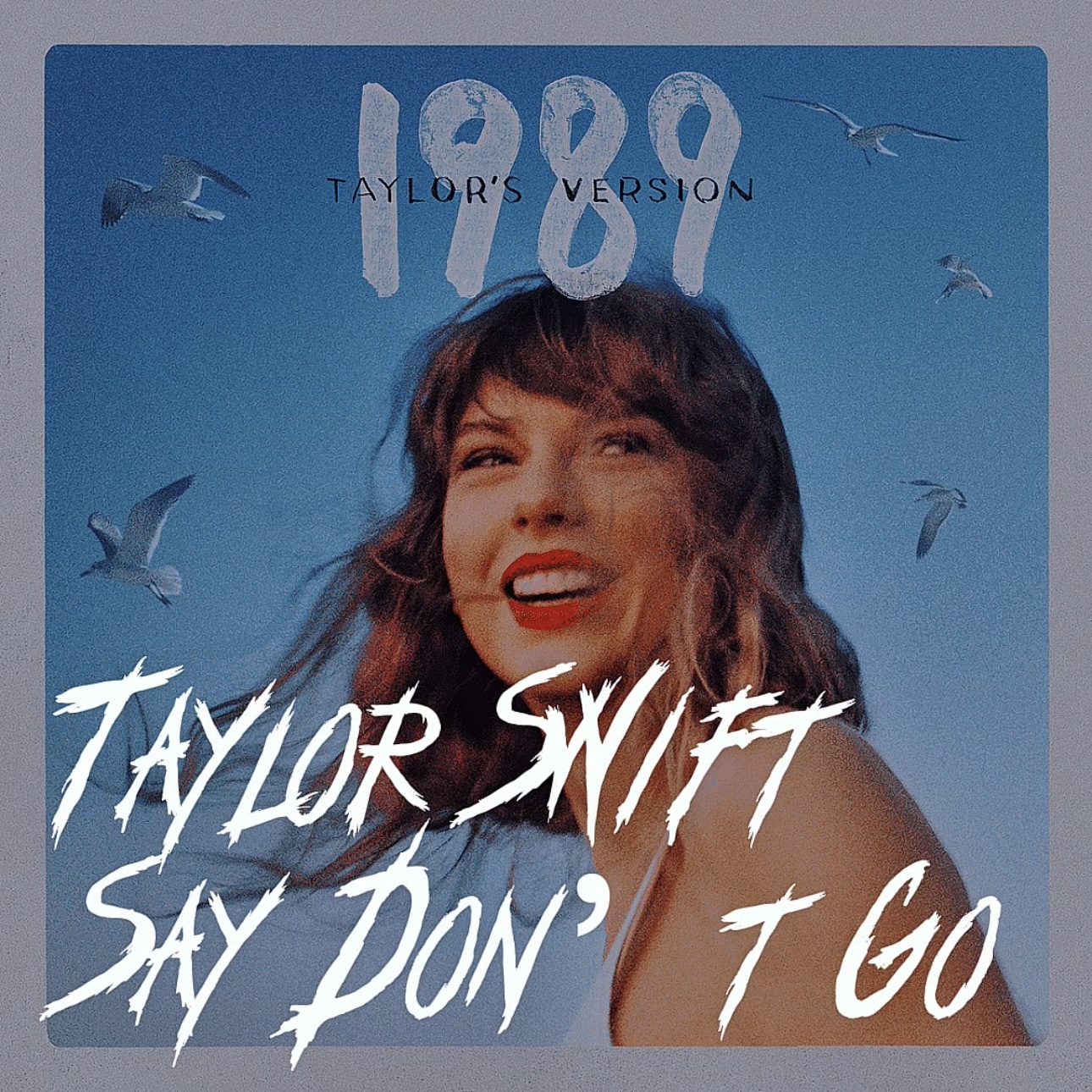 Taylor Swift - Say Don't Go (Taylor's Version) episode artwork