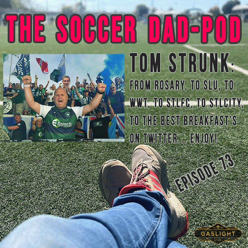 Episode 73: Tom Strunk - SLU to WWT to STLFC to CitySC to Saturday Breakfast! episode artwork