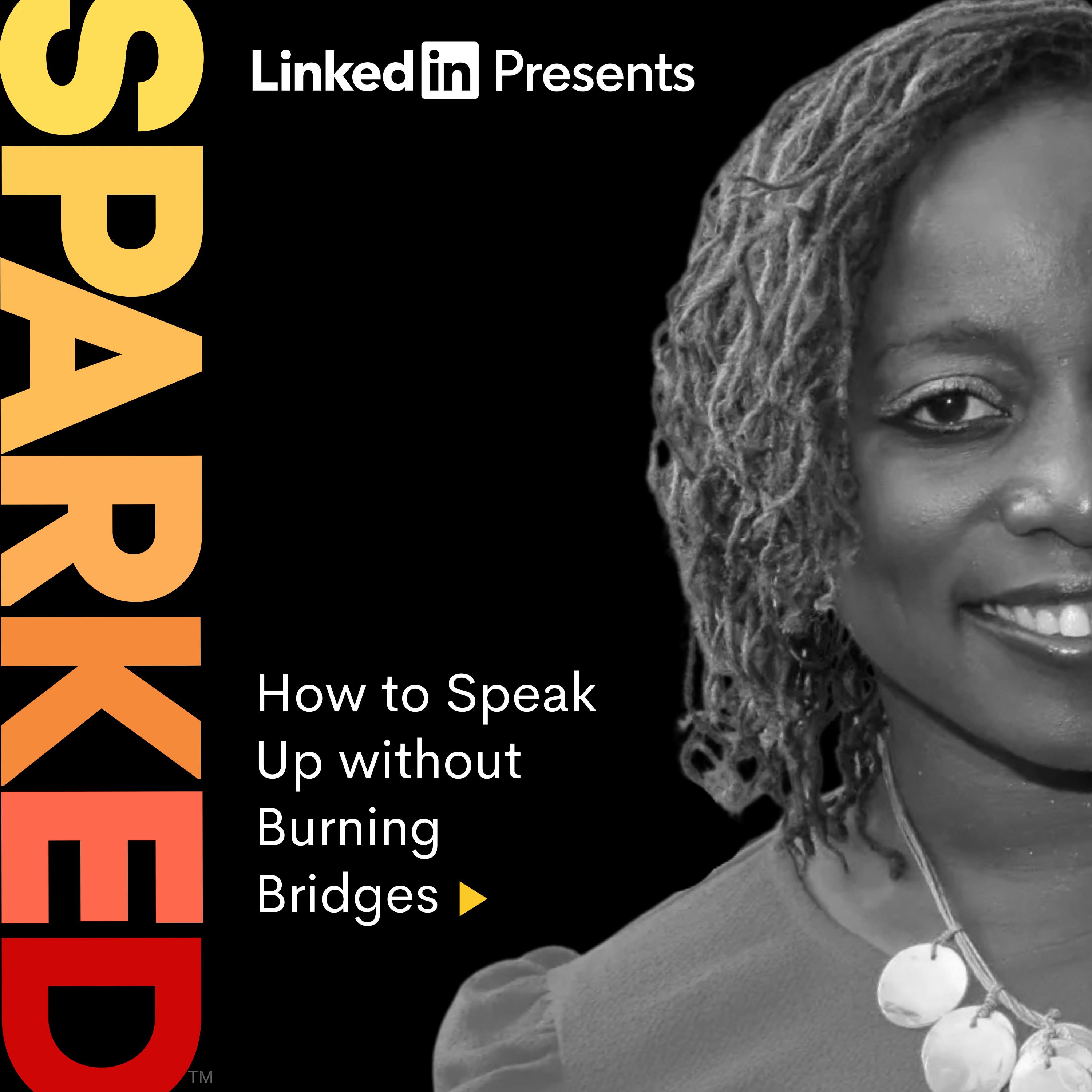 How to Speak Up without Burning Bridges