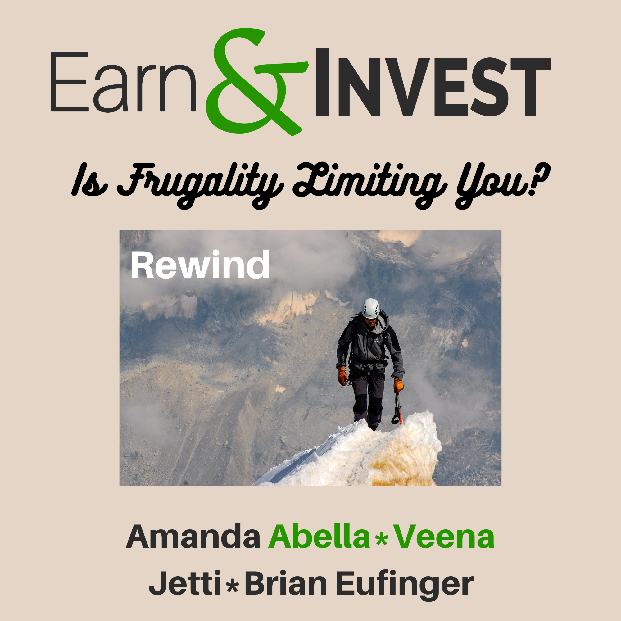 Is Frugality Your Achilles Heel (Rewind)? w/ Amanda Abella, Veena Jetti, and Brian Eufinger