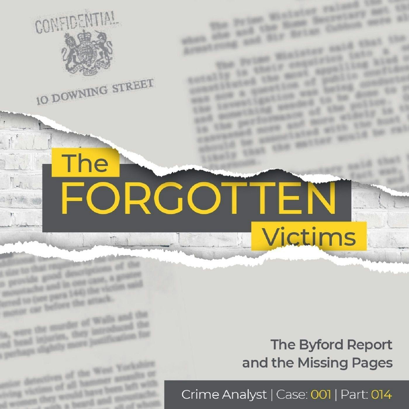 Ep 14: The Forgotten Victims | Part 14 | The Byford Report and the Missing Pages Ep 14: The Forgotten Victims | Part 14 | The Byford Report and the Missing Pages