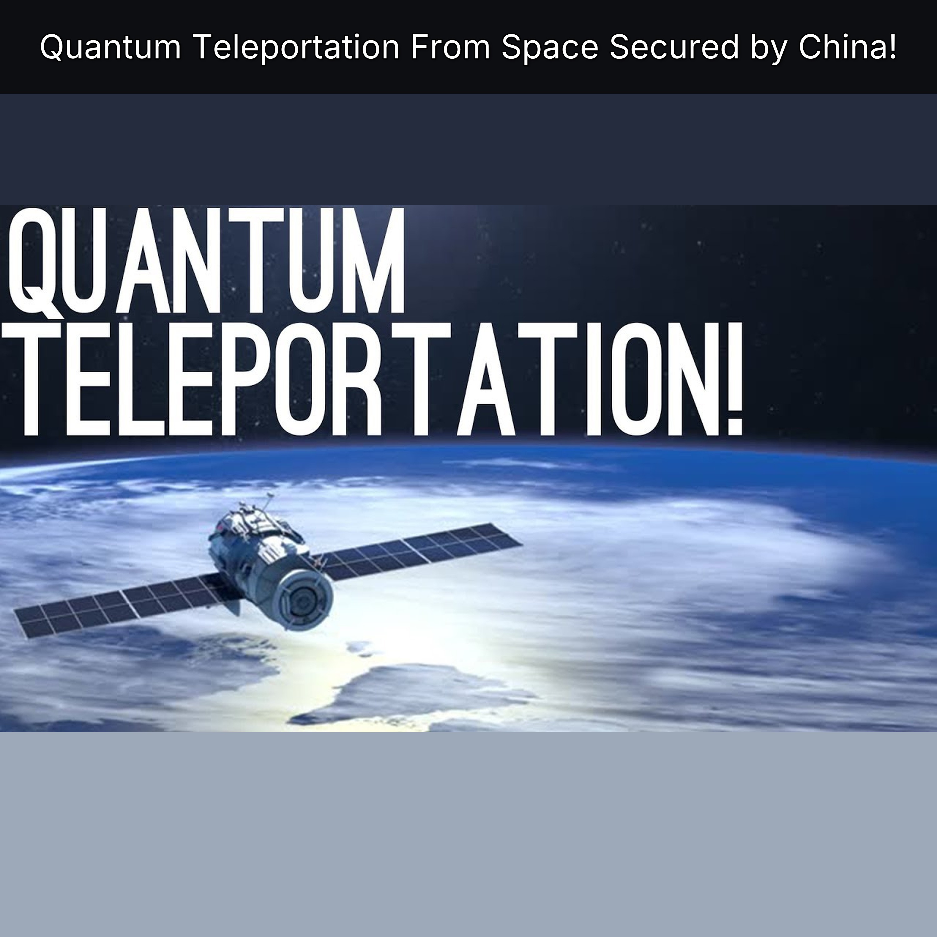 Quantum Teleportation From Space Secured by China!