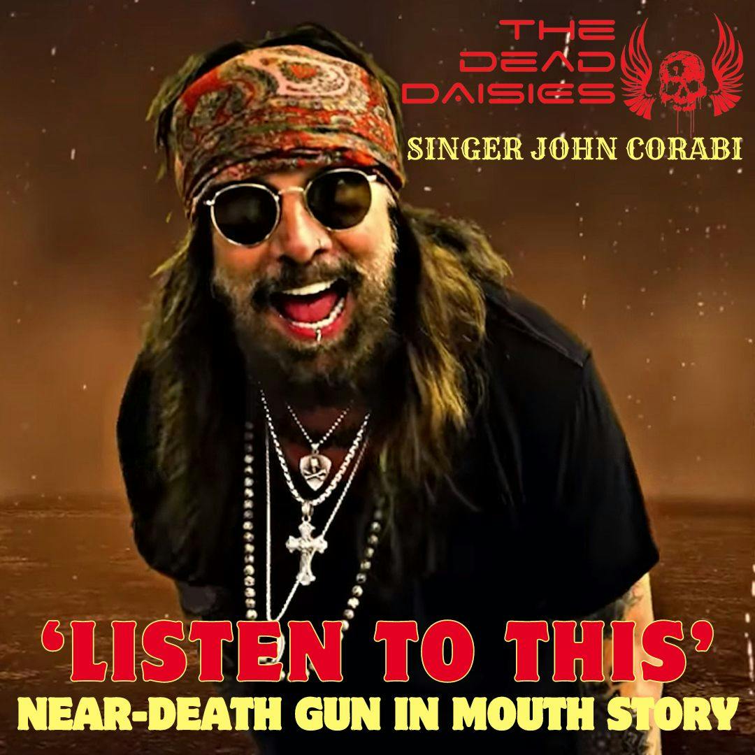 Listen To This ep245 - The Dead Daisies singer John Corabi shares near death story (Mar 26 '24)
