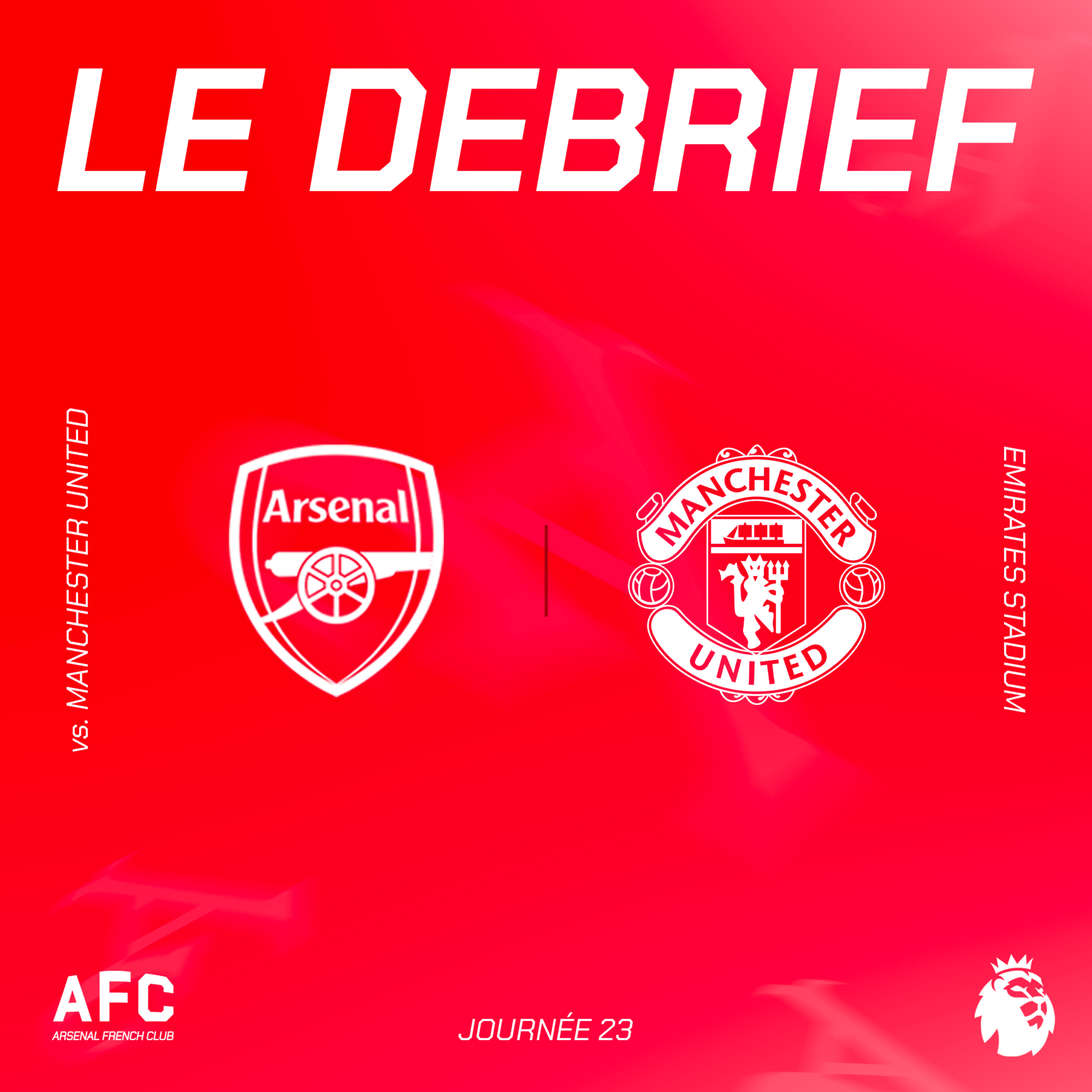 Le débrief : Arsenal vs ManU
