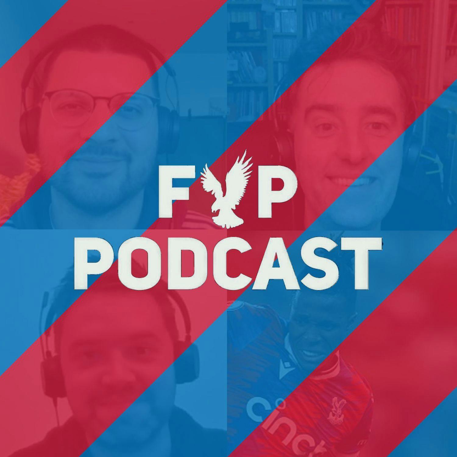 FYP Podcast 453 | Clucking For Palace Again
