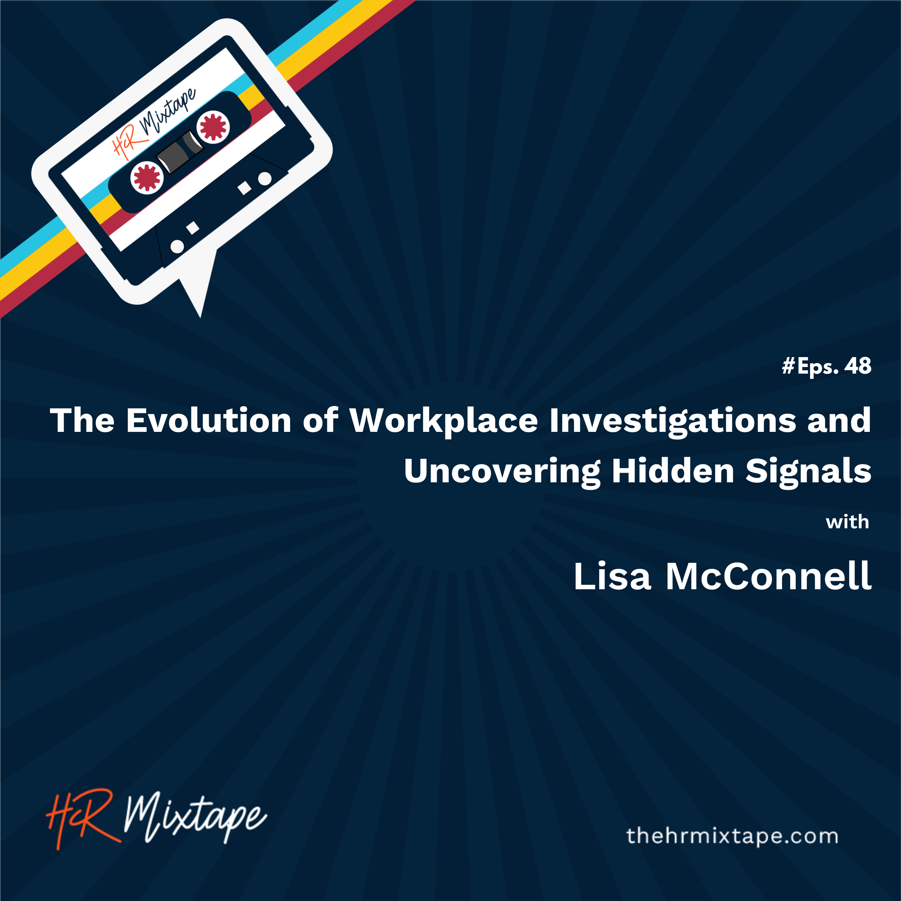 The Evolution of Workplace Investigations and Uncovering Hidden Signals with Lisa McConnell episode artwork