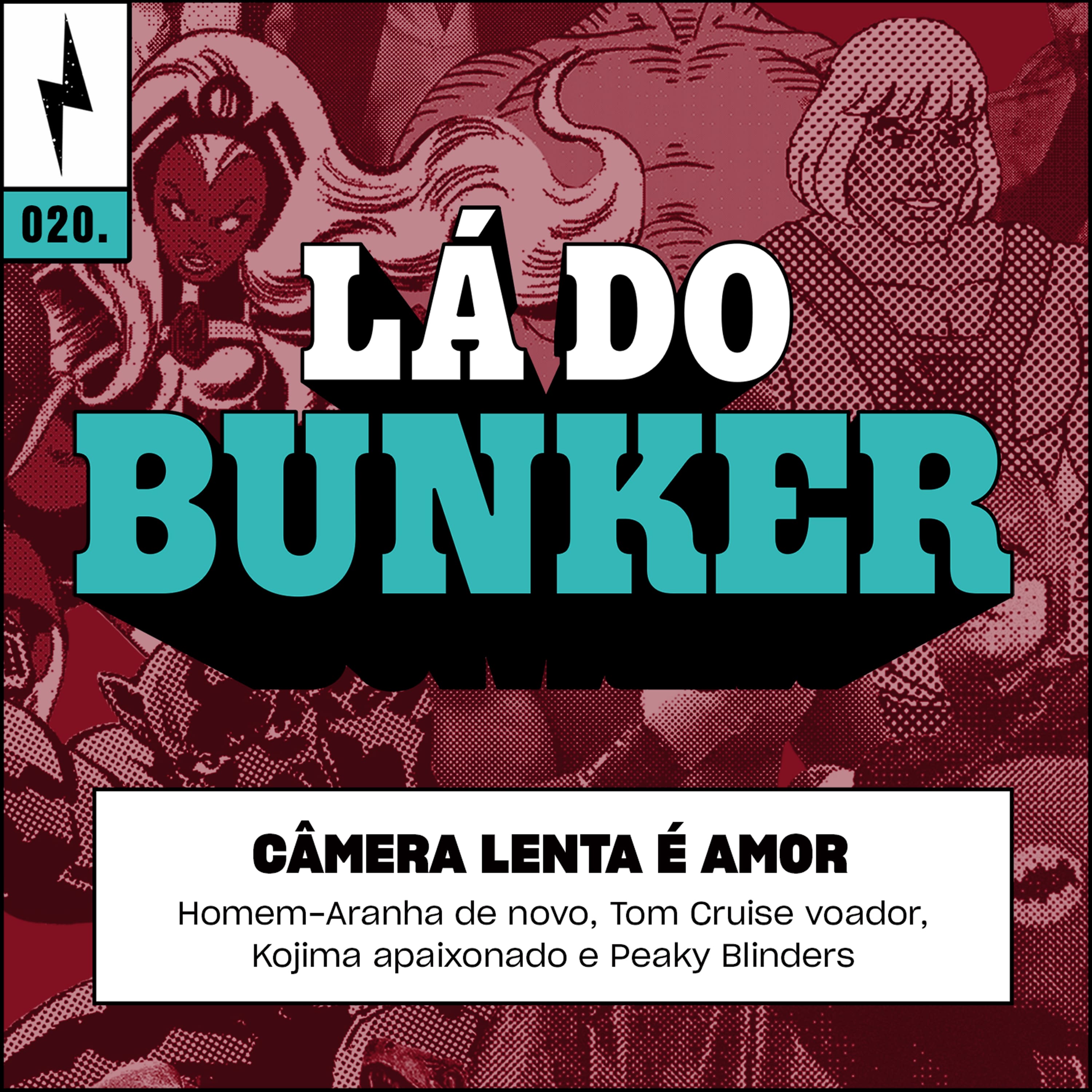 Lá do Bunker 20 - Câmera lenta é amor