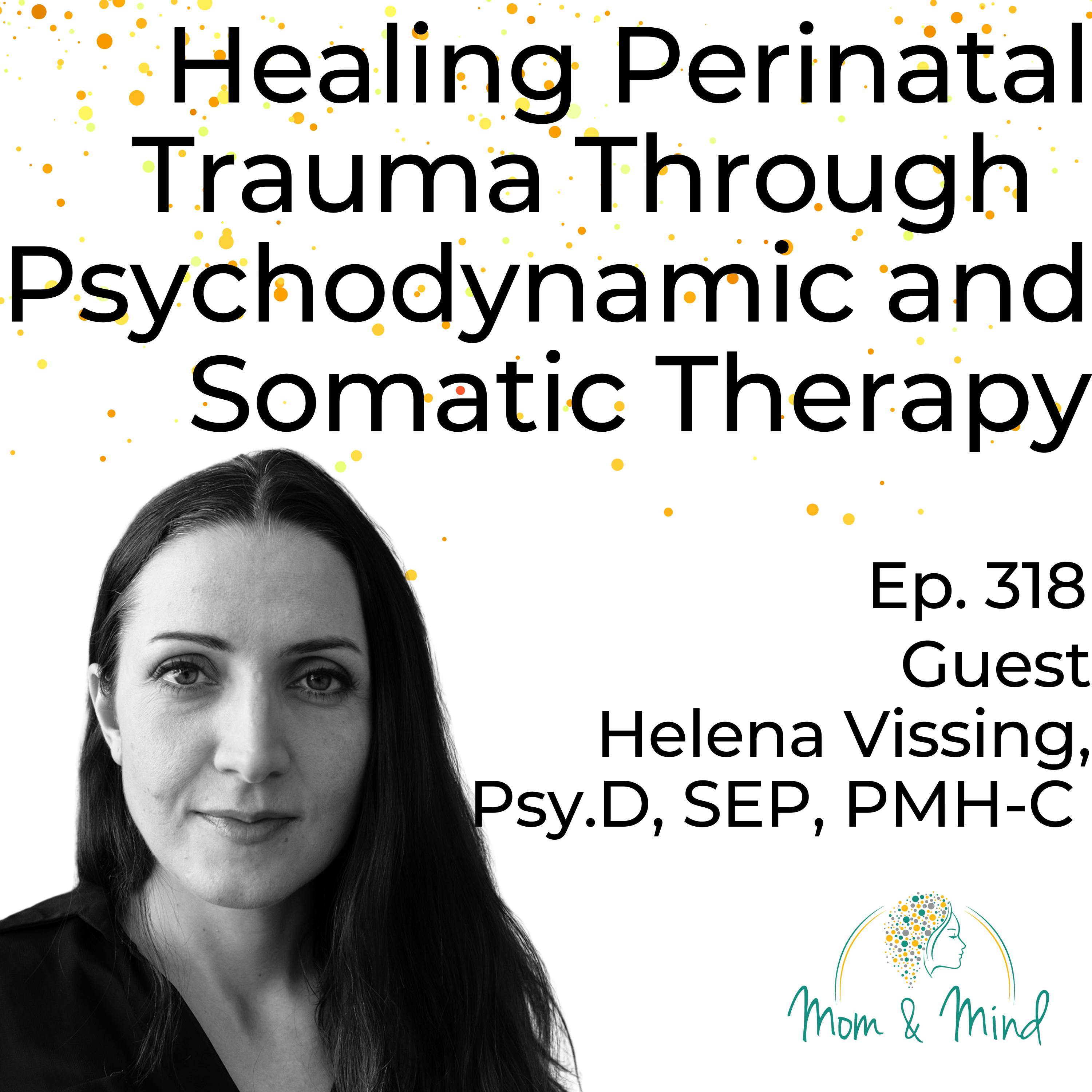 318: Healing Perinatal Trauma Through Psychodynamic and Somatic Therapy