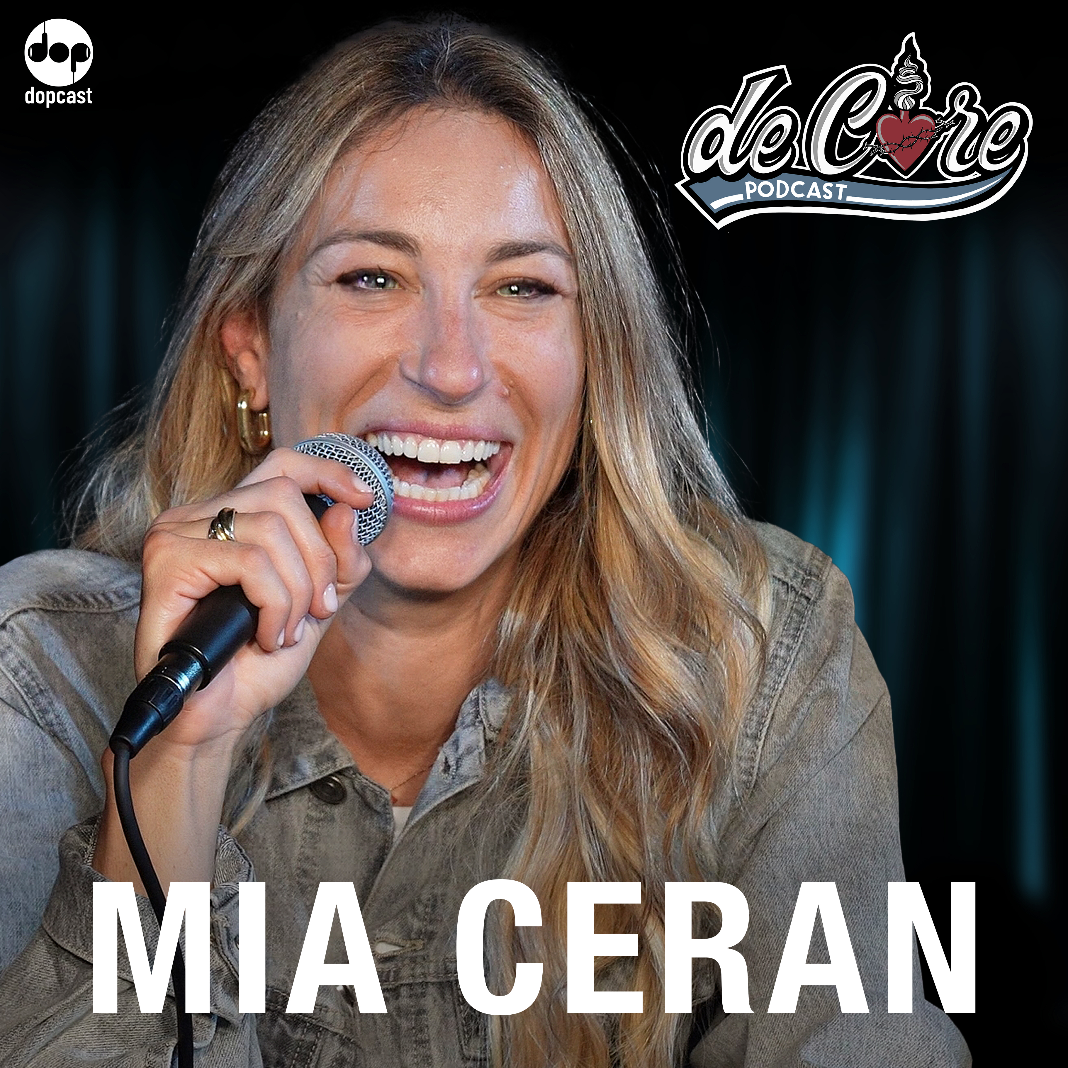 Ep.114 Mia Ceran - De Core Podcast