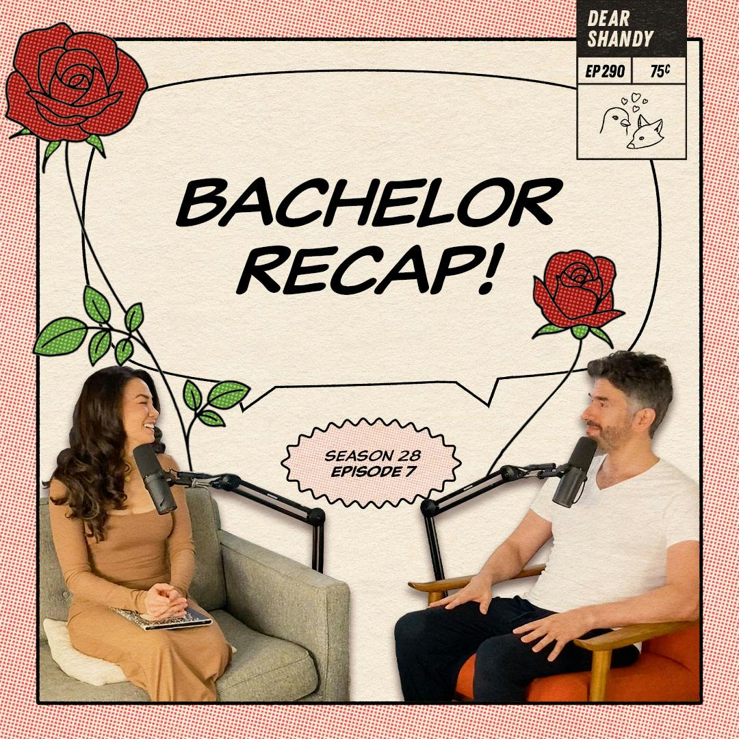 Bachelor Recap: Ep 7 | And Down The Hometown Stretch They Come - Ep 290