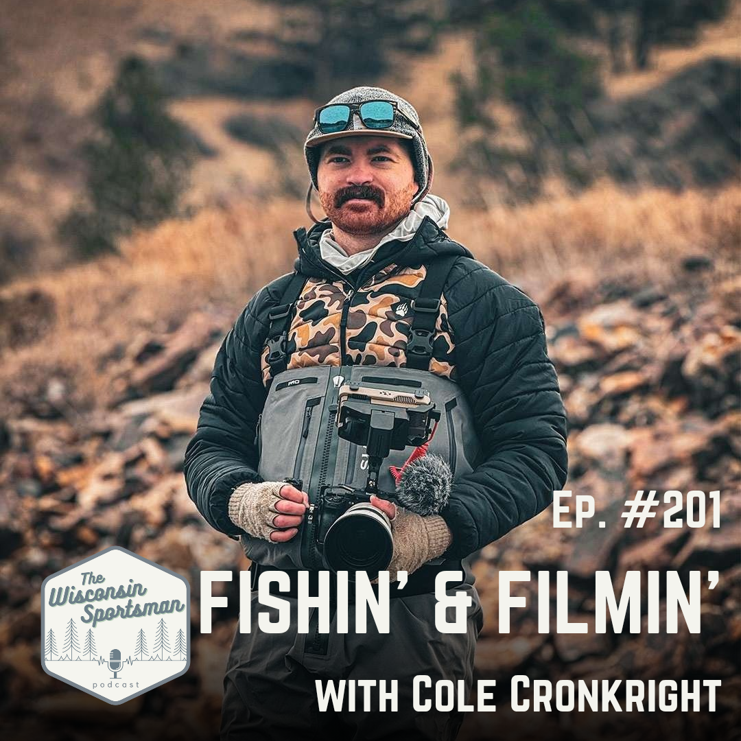 Wisconsin Sportsman - Fishin' & Filmin' with Cole Cronkright