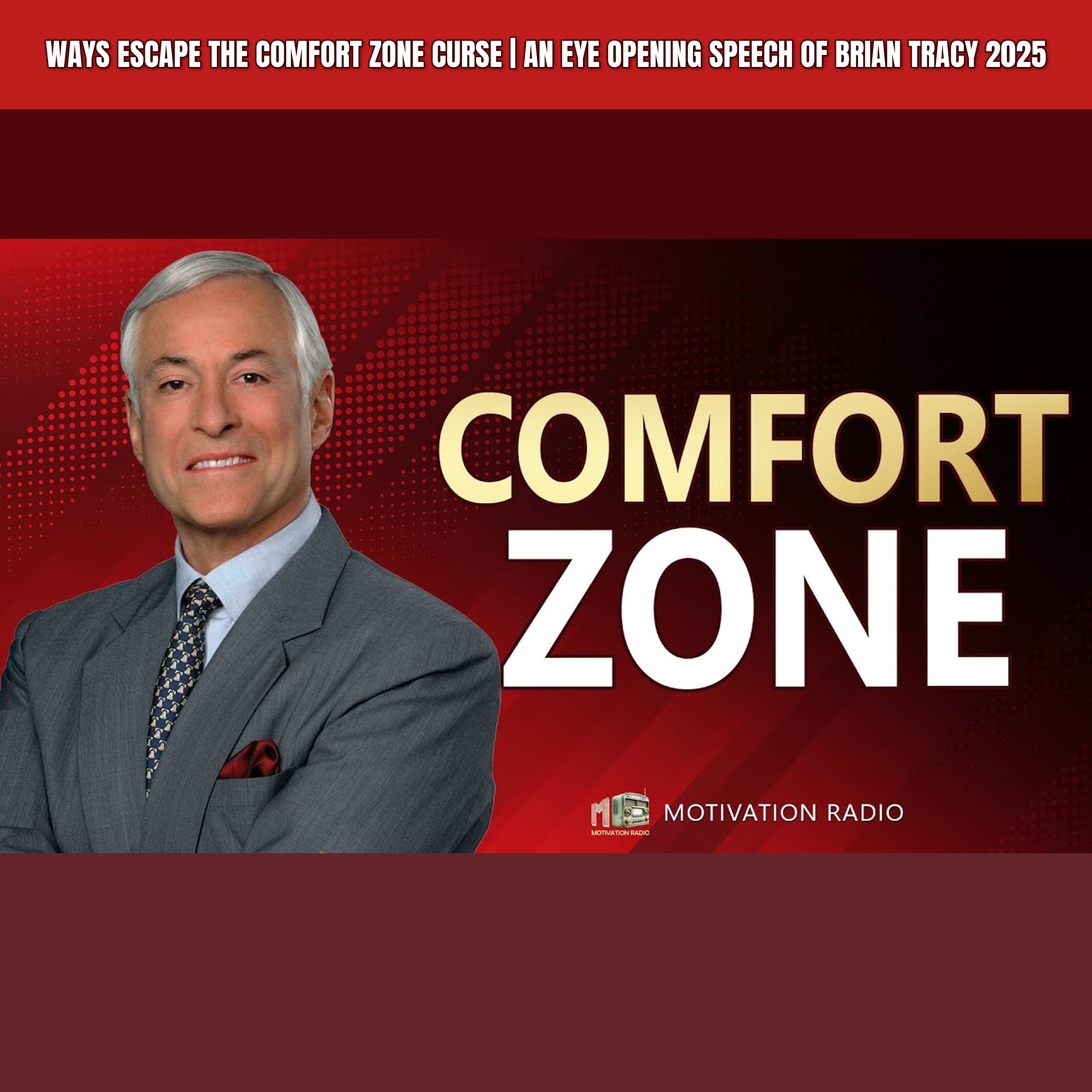 WAYS Escape the COMFORT ZONE Curse | An Eye Opening Speech Of Brian Tracy 2025 episode artwork