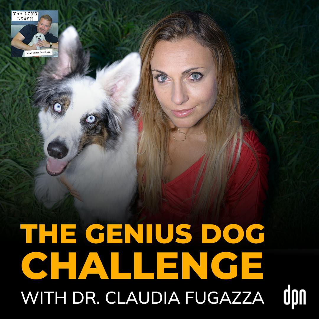 The Dog Genius Challenge with Dr. Claudia Fugazza | The Long Leash #72