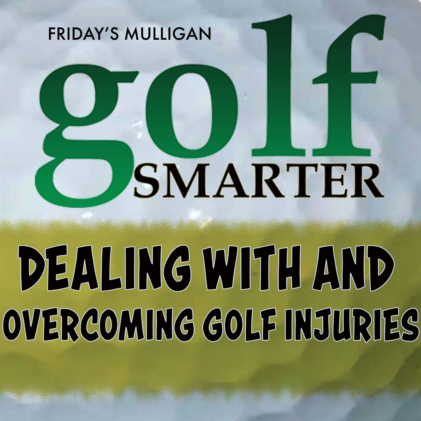 Dealing With, and Overcoming Golf Injuries with Bob Forman episode artwork