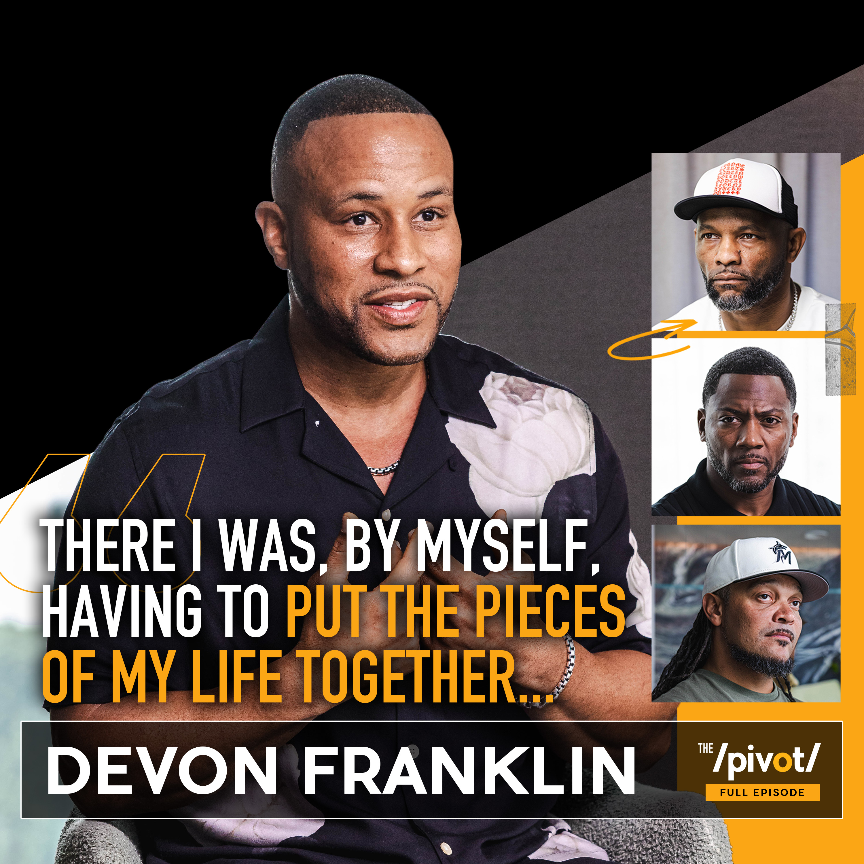 Devon Franklin from Hollywood hits to heartbreak and healing, producer talks faith, divorce, rebuilding identity, help from Will Smith, believing in love again and the power of pivoting.