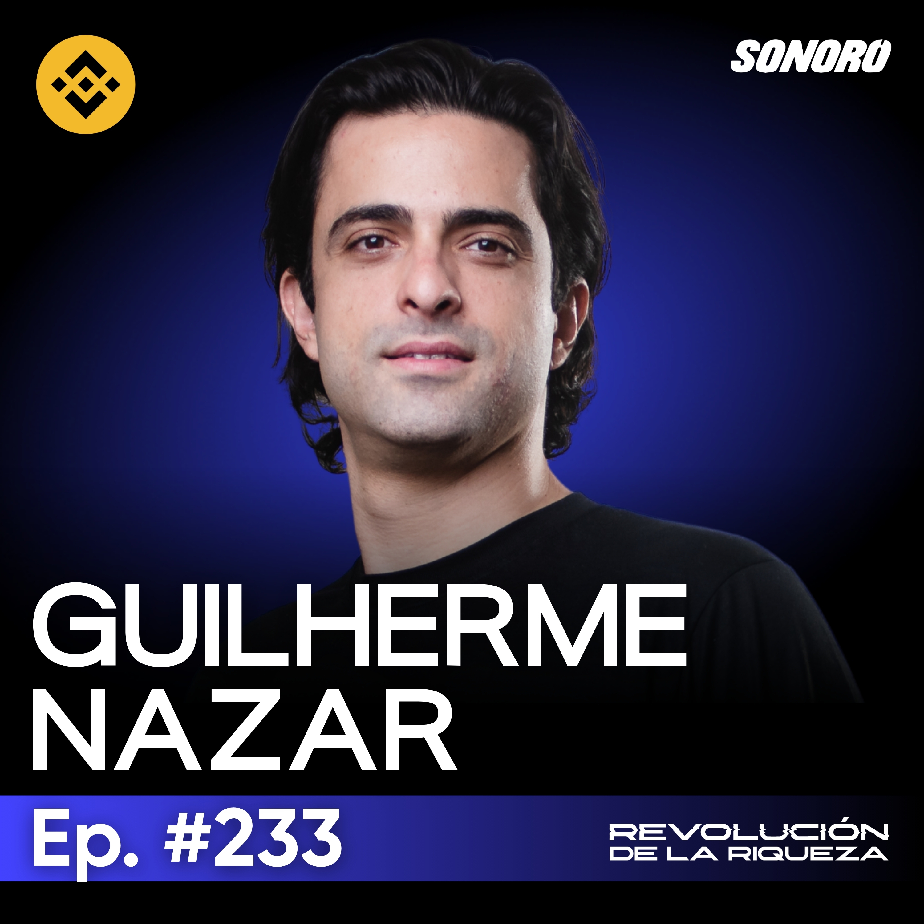 233. Binance, inclusión financiera y el futuro cripto con Guilherme Nazar