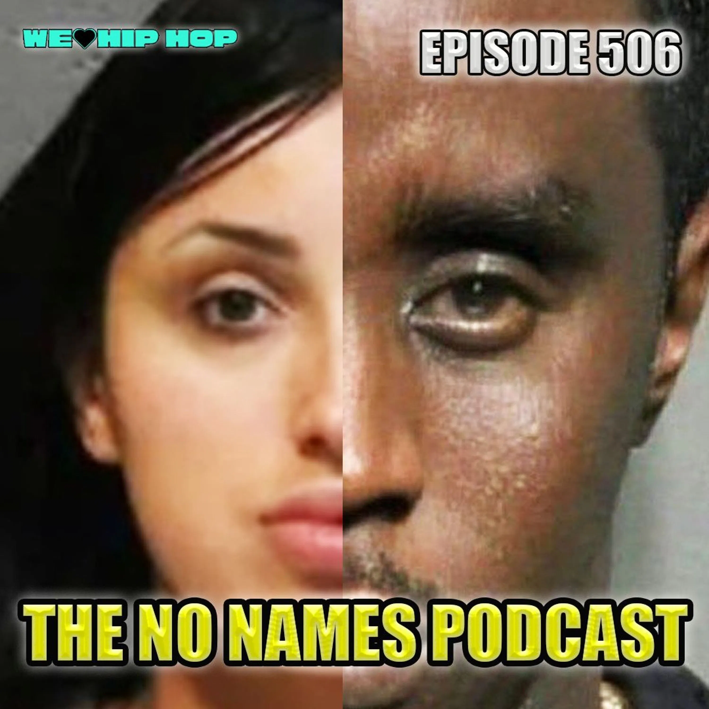 Episode 506 | The No Names Podcast | We Love Hip Hop Podcast