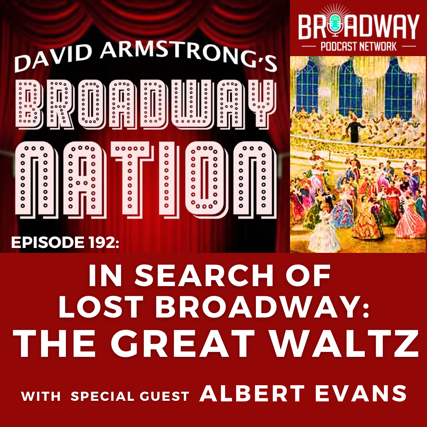 EP 192: IN SEARCH OF LOST BROADWAY — THE GREAT WALTZ